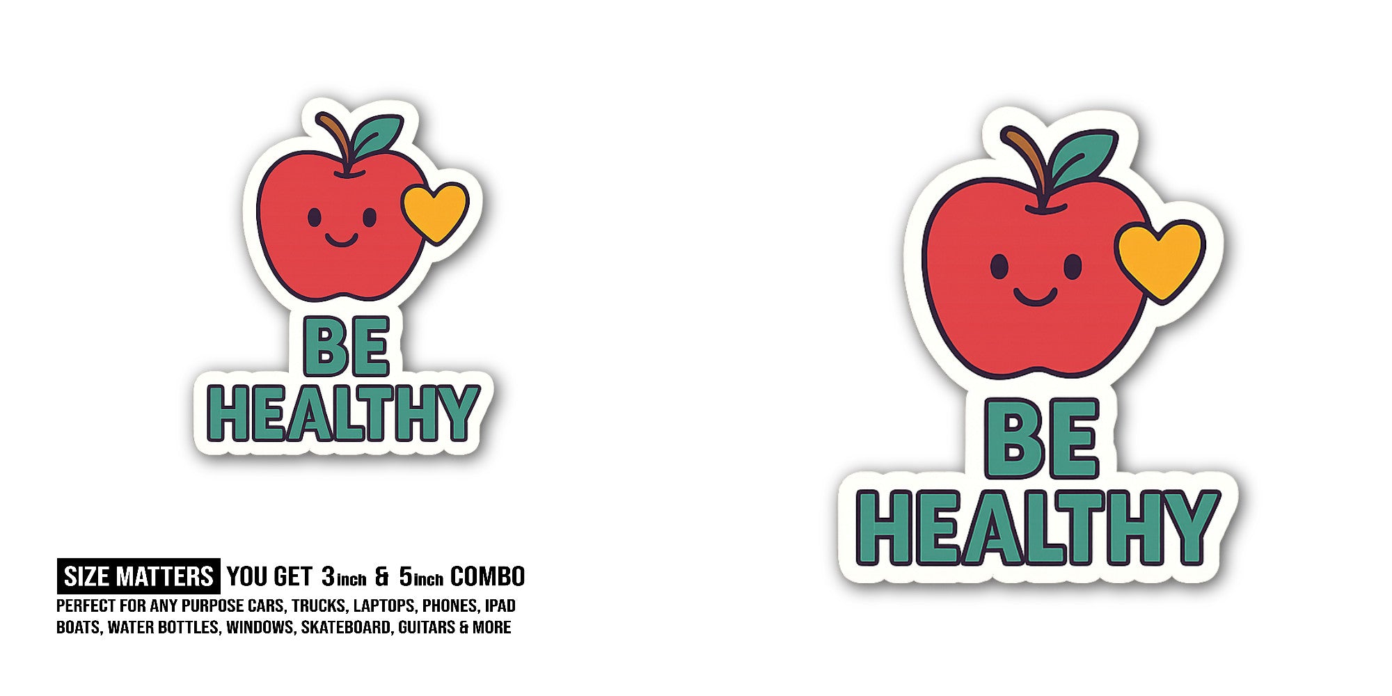 BE Healthy Sticker, Waterproof Vinyl Decal Sticker Indoor Or Outdoor 2 (Pieces) 3" and 5"