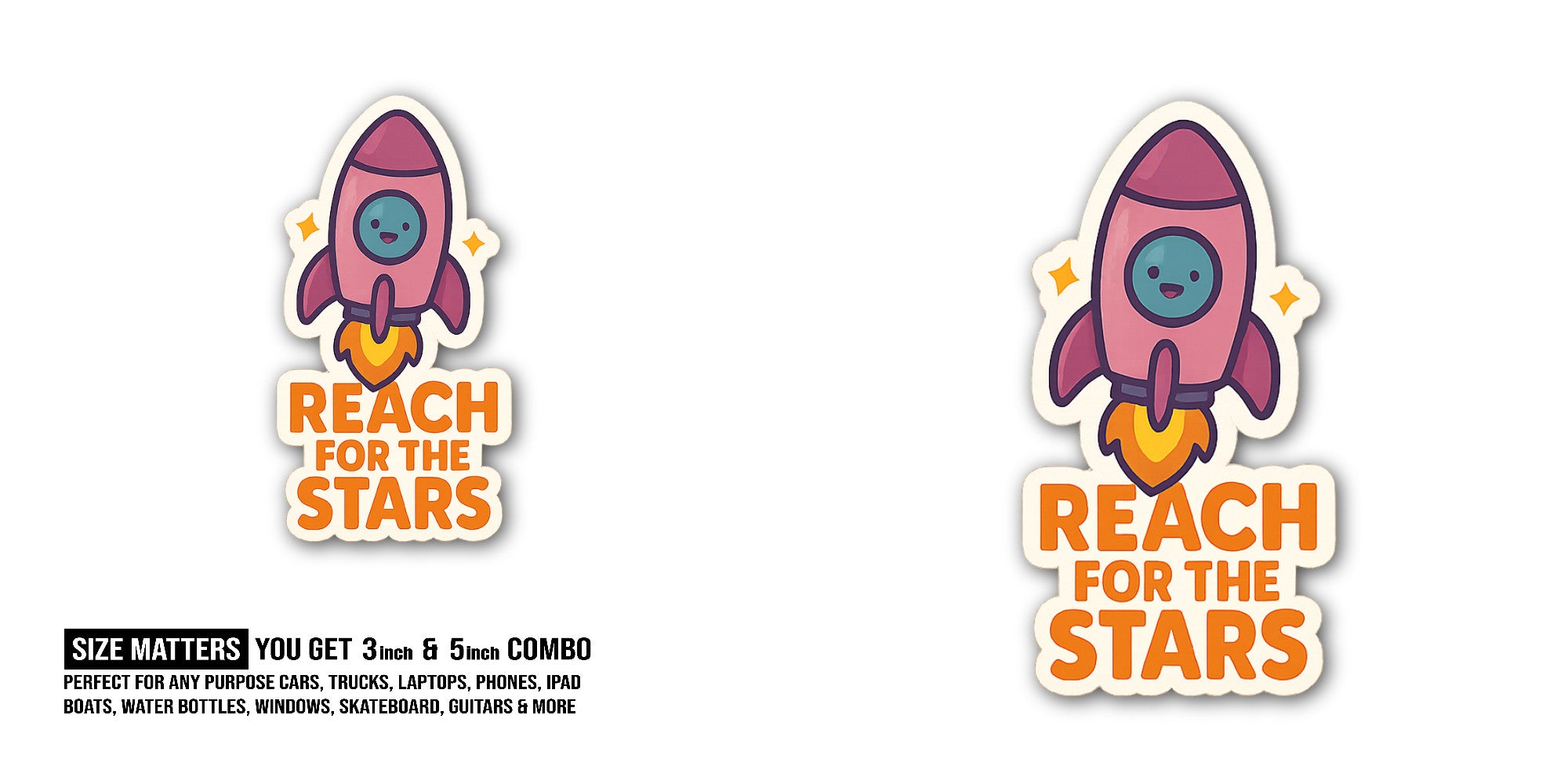 REACH FOR THE STARS Sticker, Waterproof Vinyl Decal Sticker Indoor Or Outdoor 2 (Pieces) 3" and 5"