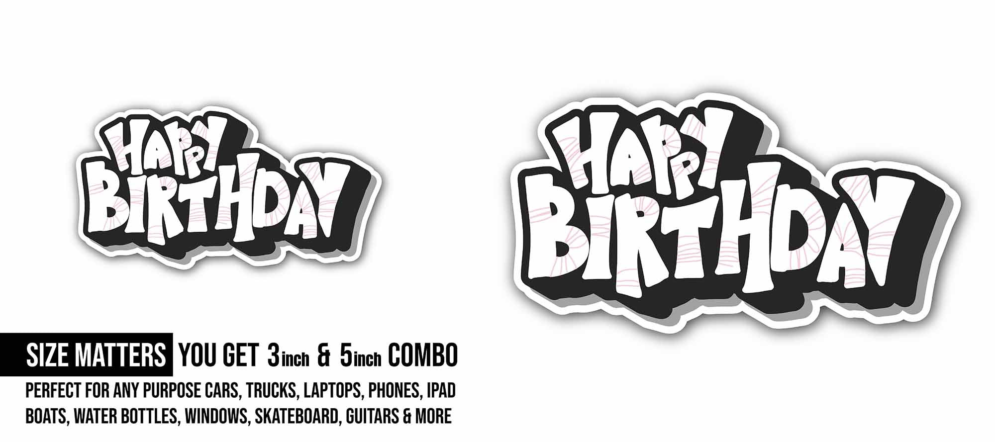 Happy Birthday Sticker, Waterproof Vinyl Decal Sticker Indoor Or Outdoor 2 (Pieces) 3" and 5"