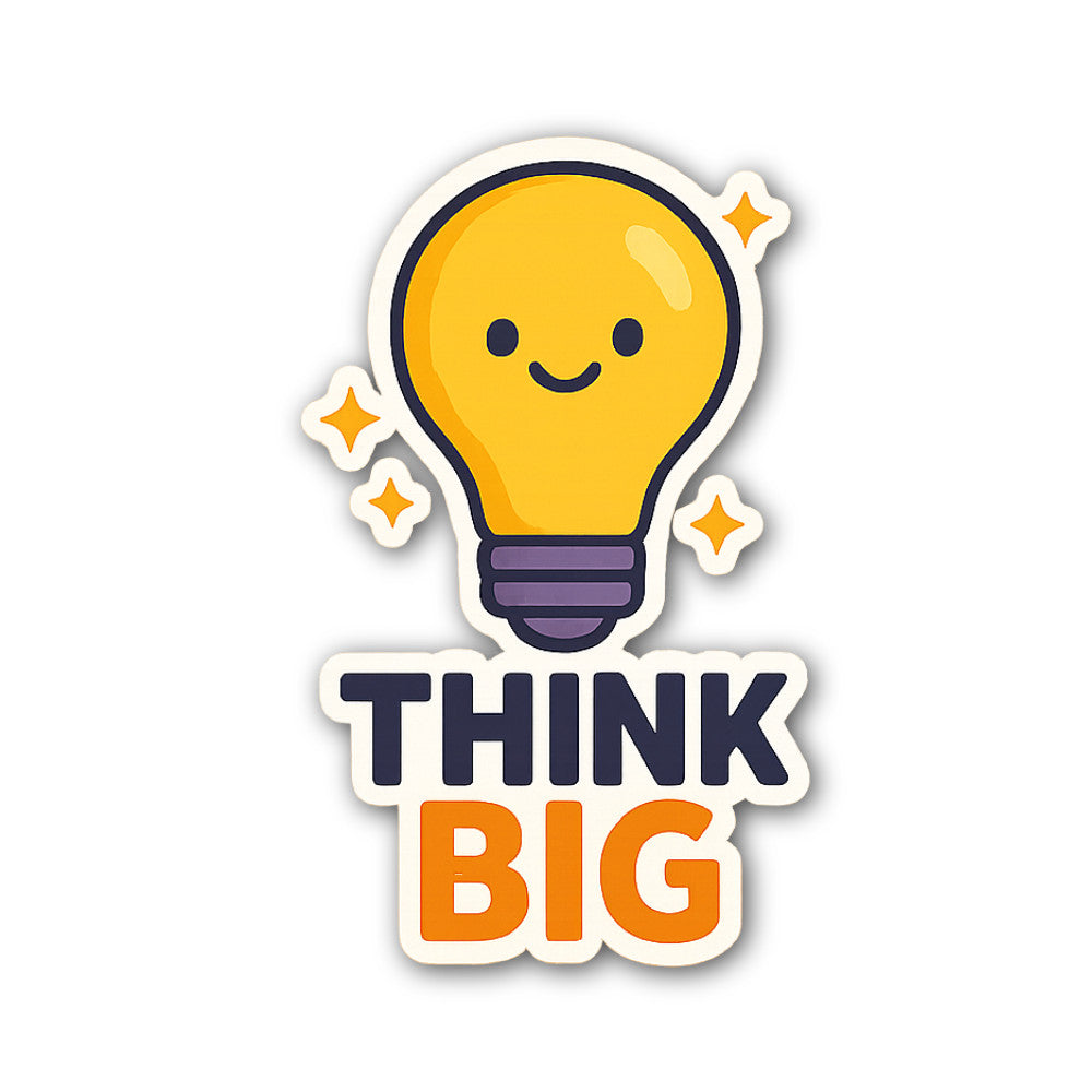 THINK BIG Sticker, Waterproof Vinyl Decal Sticker Indoor Or Outdoor 2 (Pieces) 3" and 5"