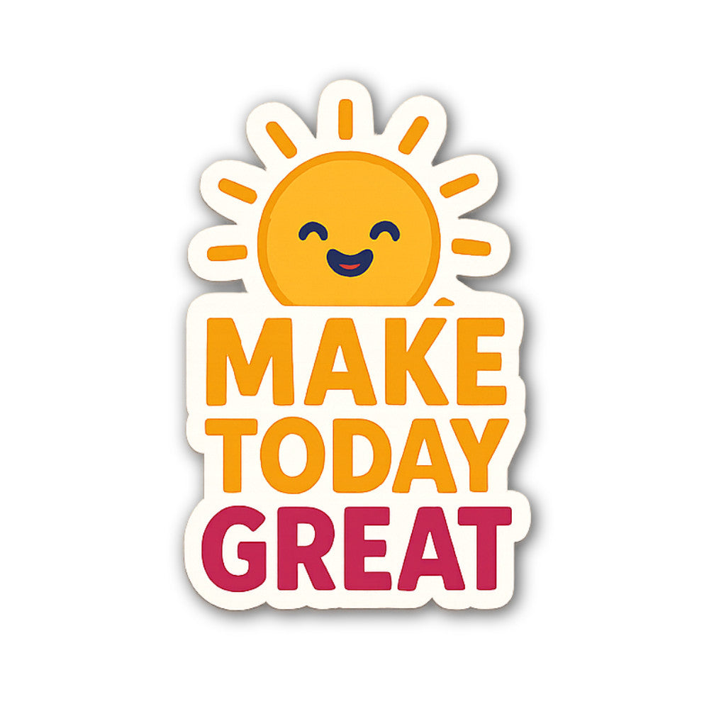 MAKE TODAY GREAT Sticker, Waterproof Vinyl Decal Sticker Indoor Or Outdoor 2 (Pieces) 3" and 5"