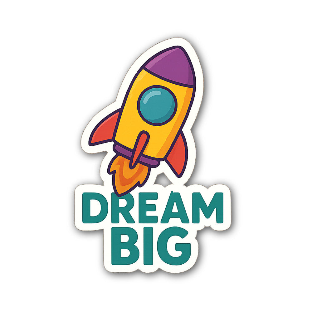 Dream Big Rocket Sticker, Waterproof Vinyl Decal Sticker Indoor Or Outdoor 2 (Pieces) 3" and 5"