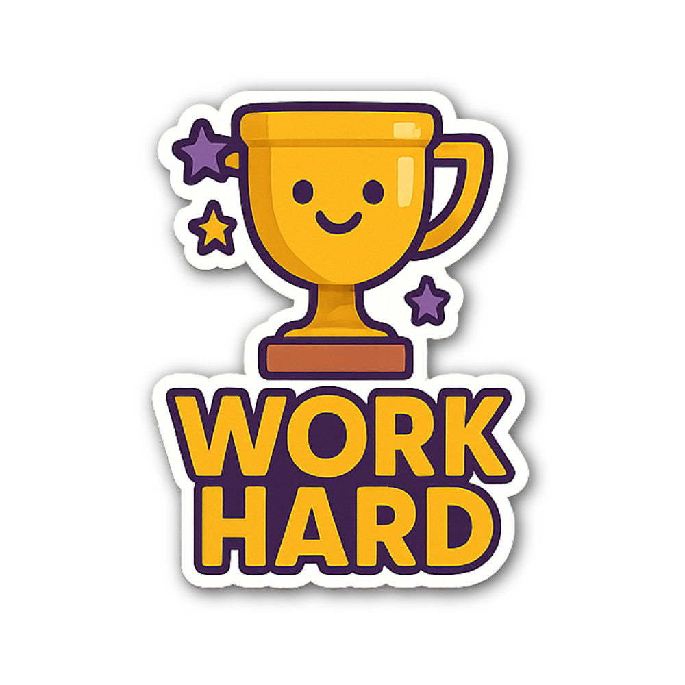 WORK HARD Best Trophy Sticker, Waterproof Vinyl Decal Sticker Indoor Or Outdoor 2 (Pieces) 3" and 5"