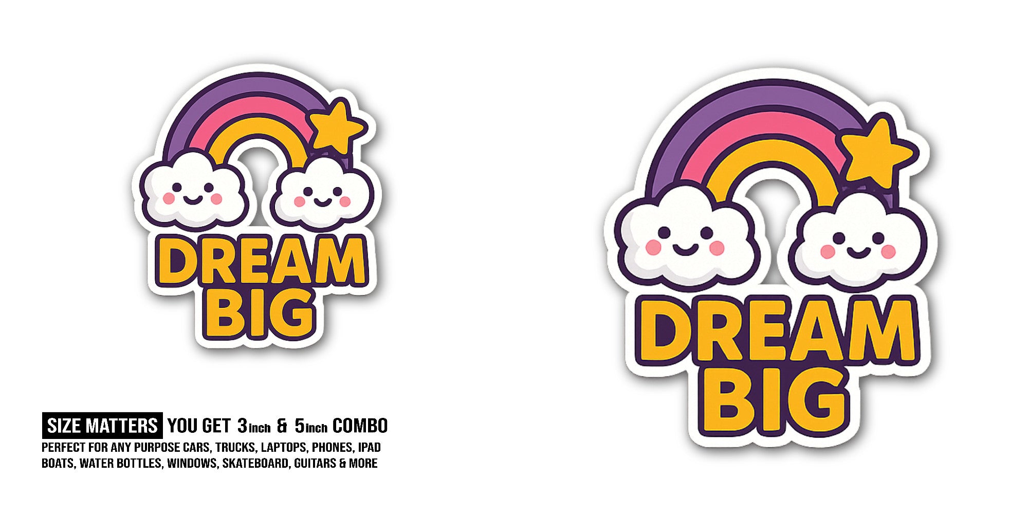 DREAM BIG & Cute Rainbow Clouds Sticker, Waterproof Vinyl Decal Sticker Indoor Or Outdoor 2 (Pieces) 3" and 5"