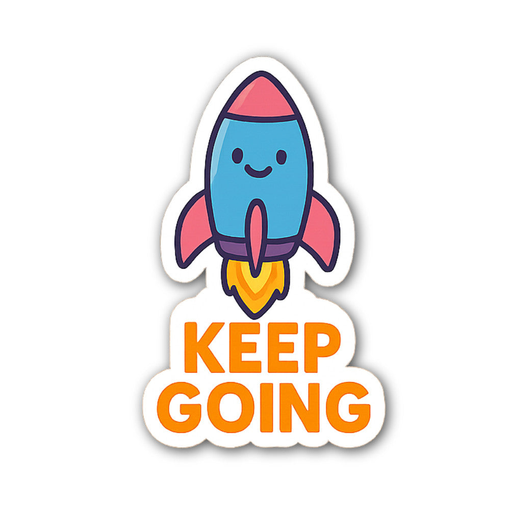 KEEP GOING & Funny Rocket Sticker, Waterproof Vinyl Decal Sticker Indoor Or Outdoor 2 (Pieces) 3" and 5"