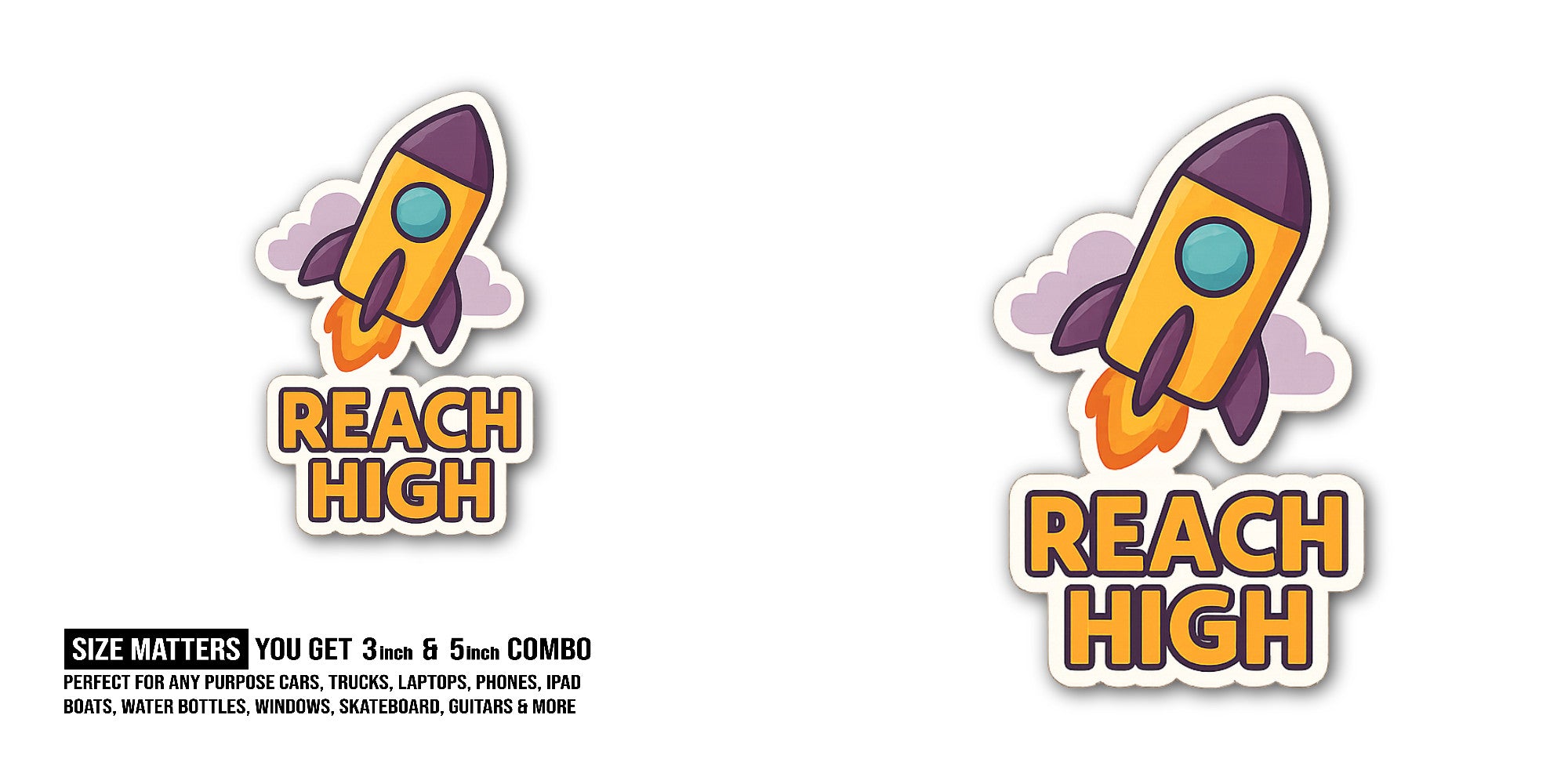 REACH HIGH With Rocket Sticker, Waterproof Vinyl Decal Sticker Indoor Or Outdoor 2 (Pieces) 3" and 5"