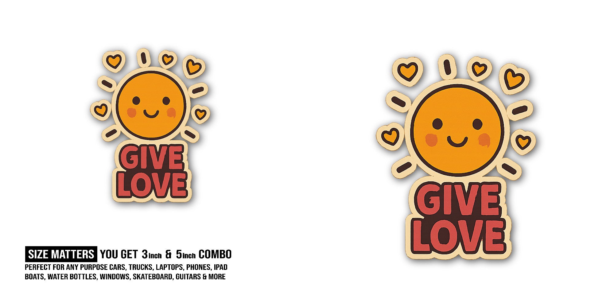 Give love Sticker, Waterproof Vinyl Decal Sticker Indoor Or Outdoor 2 (Pieces) 3" and 5"
