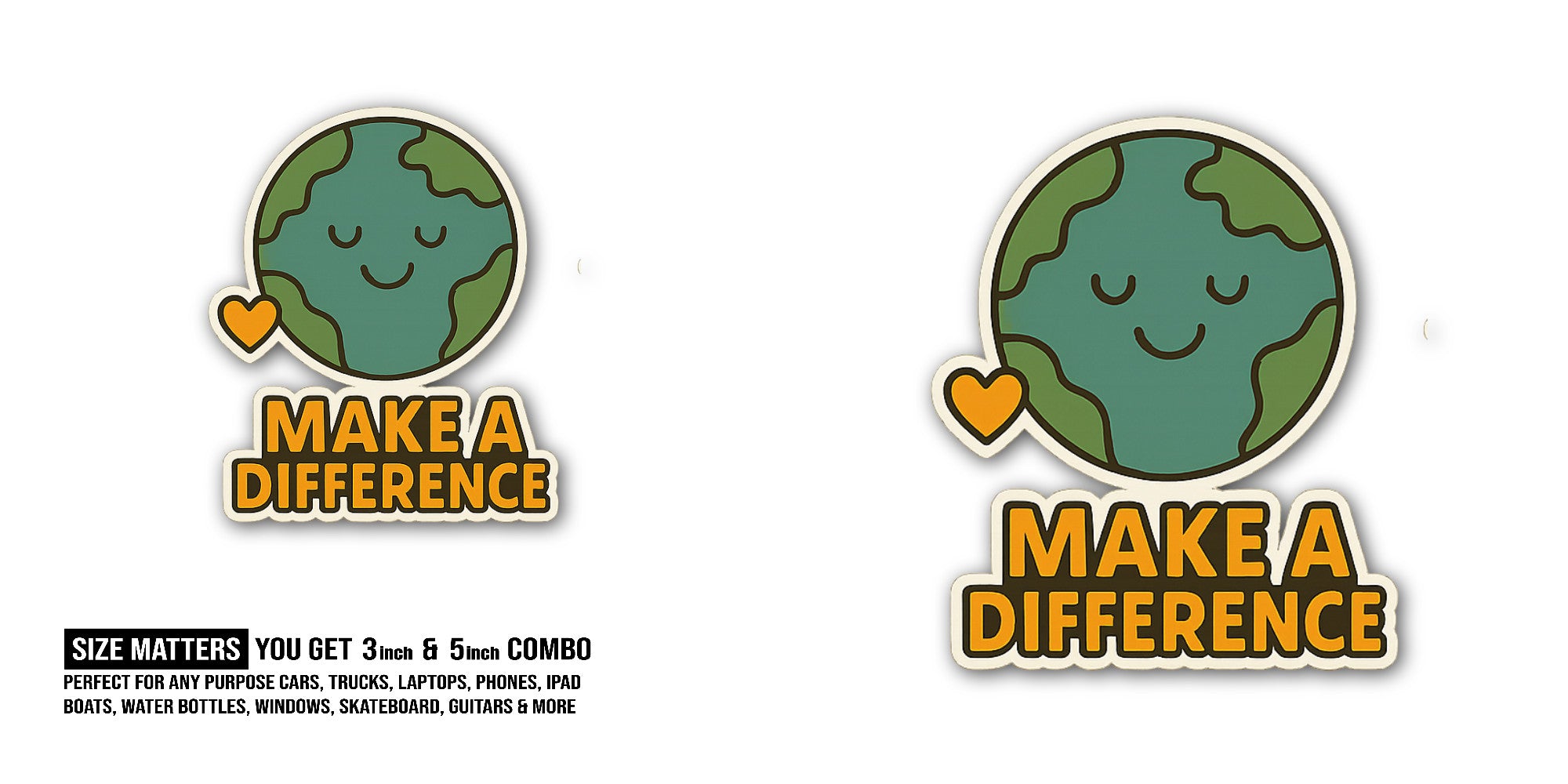 Make a difference Sticker, Waterproof Vinyl Decal Sticker Indoor Or Outdoor 2 (Pieces) 3" and 5"