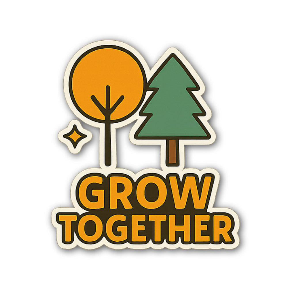 Grow Together Sticker, Waterproof Vinyl Decal Sticker Indoor Or Outdoor 2 (Pieces) 3" and 5"