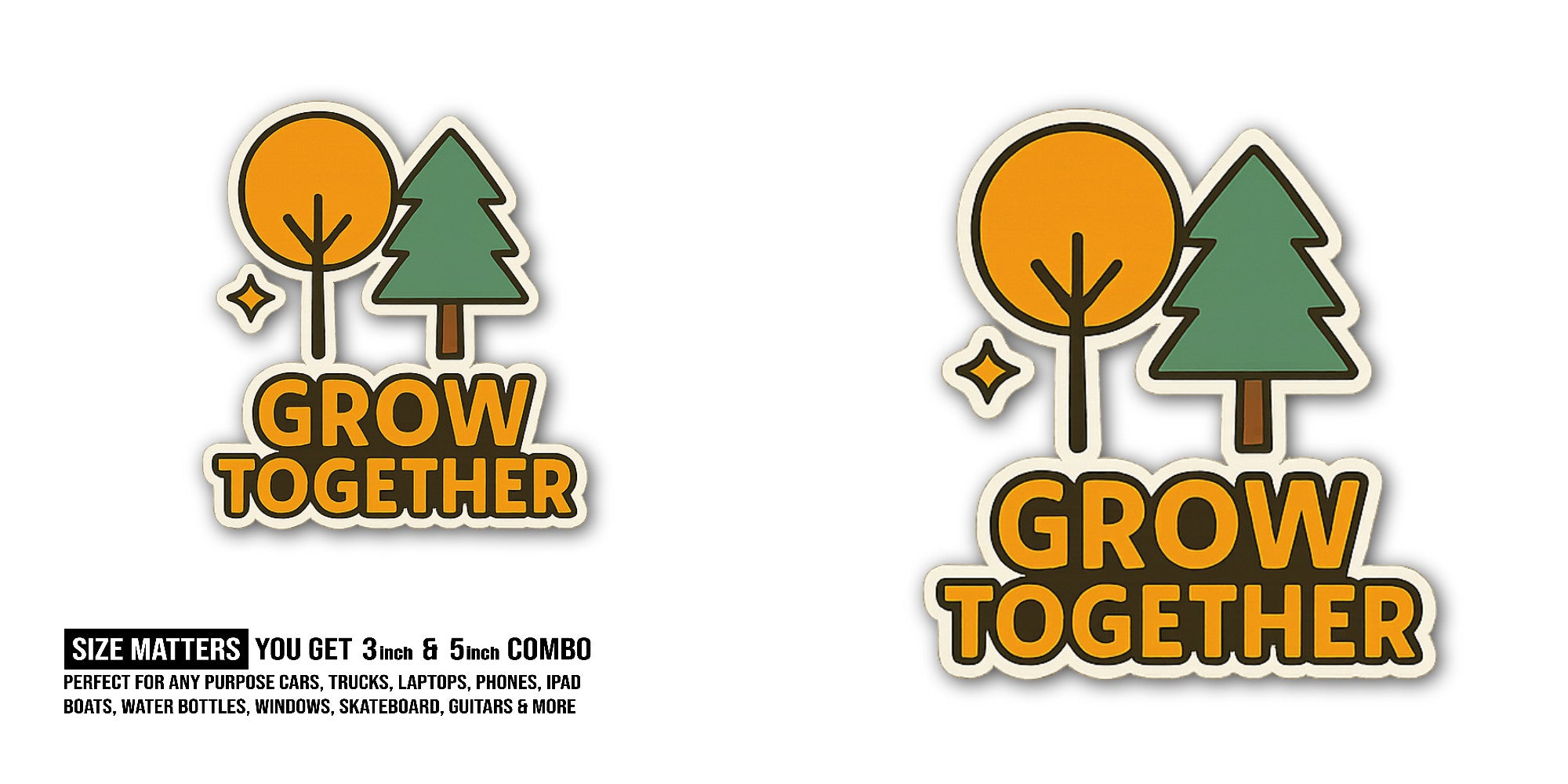 Grow Together Sticker, Waterproof Vinyl Decal Sticker Indoor Or Outdoor 2 (Pieces) 3" and 5"