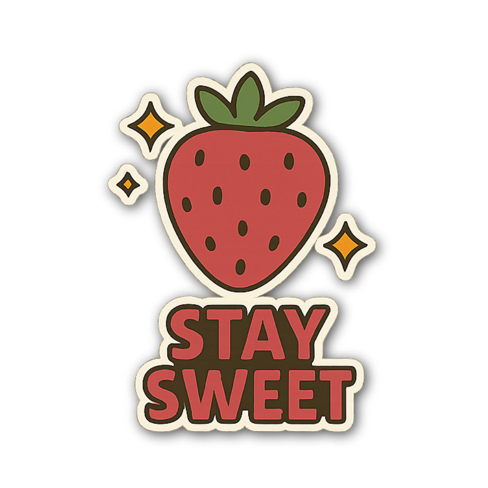 STAY SWEET Sticker, Waterproof Vinyl Decal Sticker Indoor Or Outdoor 2 (Pieces) 3" and 5"