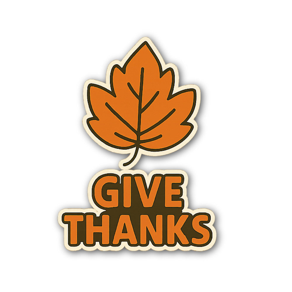 GIVE THANKS Leaf Sticker, Waterproof Vinyl Decal Sticker Indoor Or Outdoor 2 (Pieces) 3" and 5"