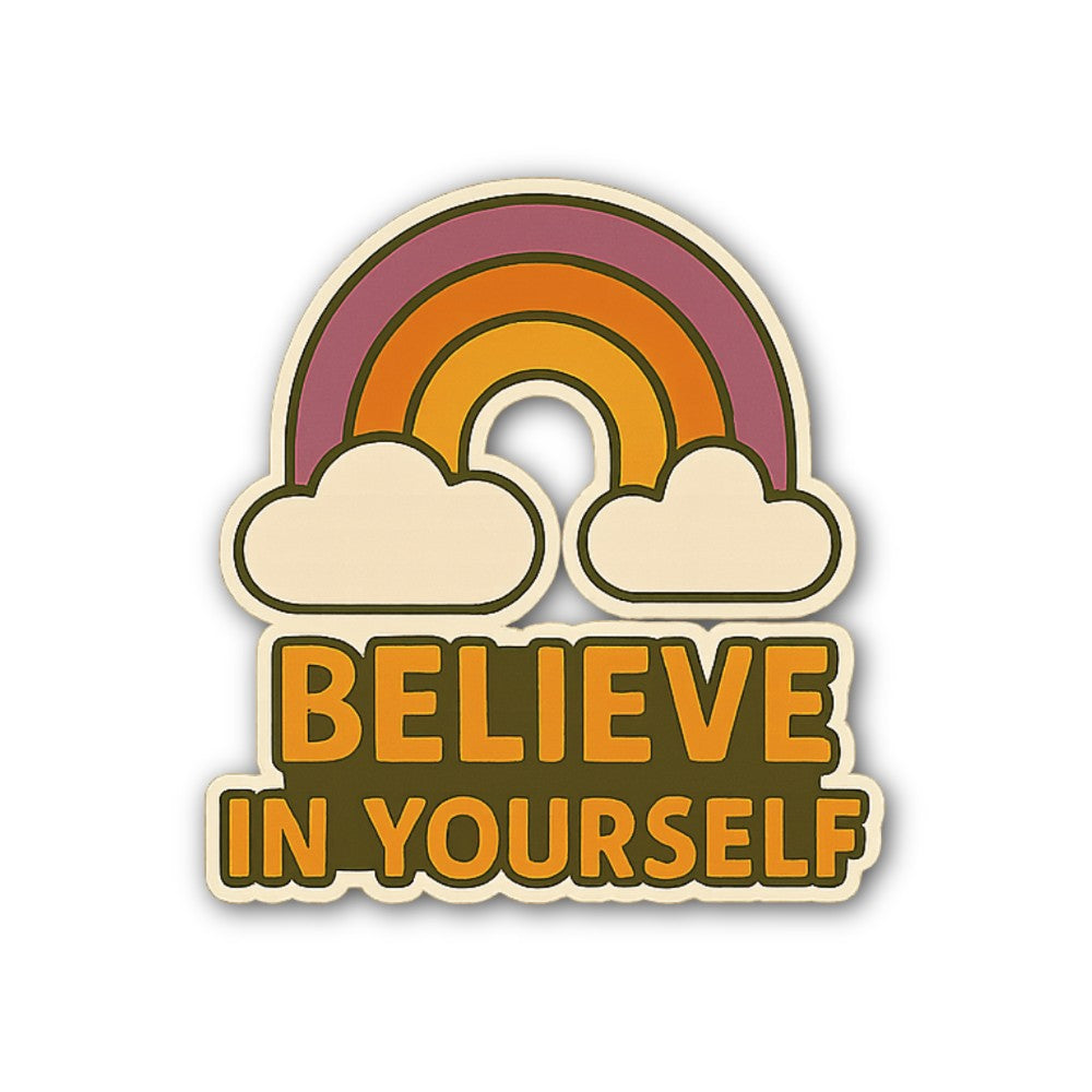 BELIEVE IN YOURSELF & Colorful Rainbow Sticker, Waterproof Vinyl Decal Sticker Indoor Or Outdoor 2 (Pieces) 3" and 5"