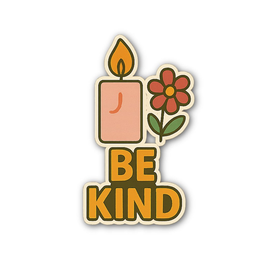 BE KIND & Candle Sticker, Waterproof Vinyl Decal Sticker Indoor Or Outdoor 2 (Pieces) 3" and 5"