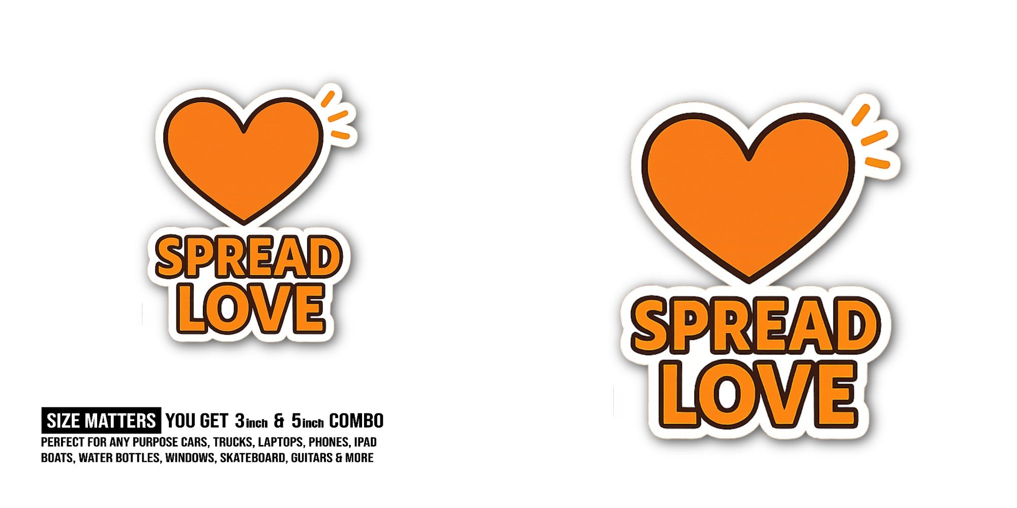 SPREAD LOVE Sticker, Waterproof Vinyl Decal Sticker Indoor Or Outdoor 2 (Pieces) 3" and 5"