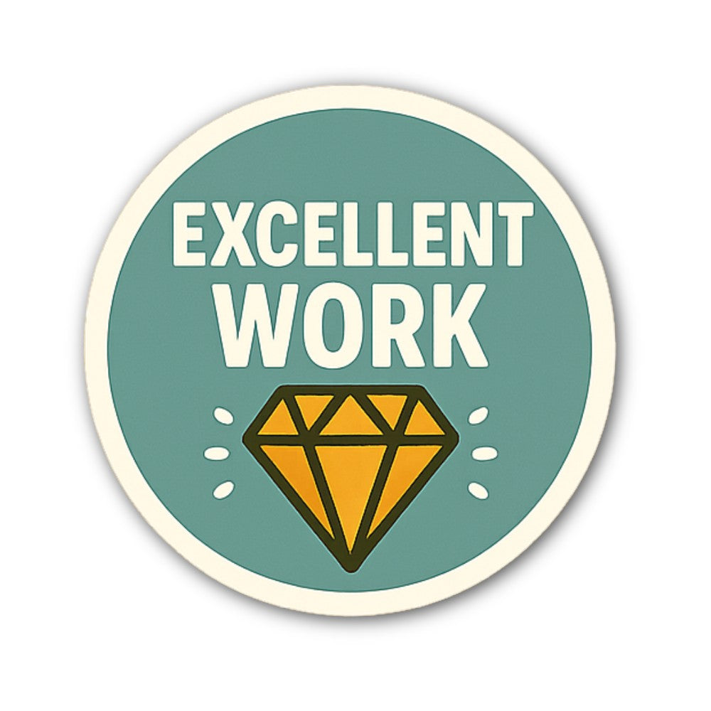 EXCELLENT WORK Sticker, Waterproof Vinyl Decal Sticker Indoor Or Outdoor 2 (Pieces) 3" and 5"
