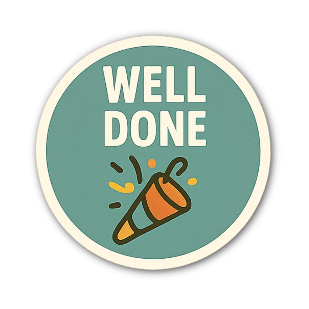 Well done button Sticker, Waterproof Vinyl Decal Sticker Indoor Or Outdoor 2 (Pieces) 3" and 5"