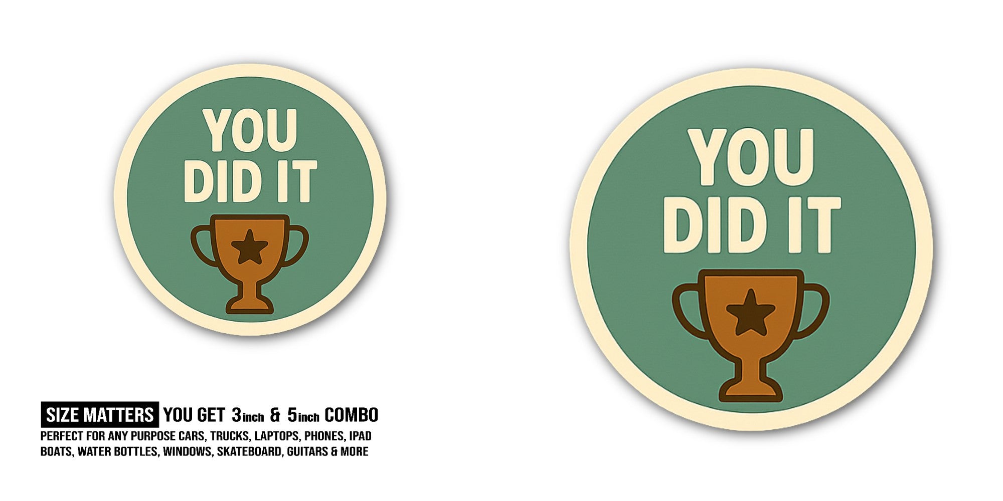 You Did It Trophy Sticker, Waterproof Vinyl Decal Sticker Indoor Or Outdoor 2 (Pieces) 3" and 5"