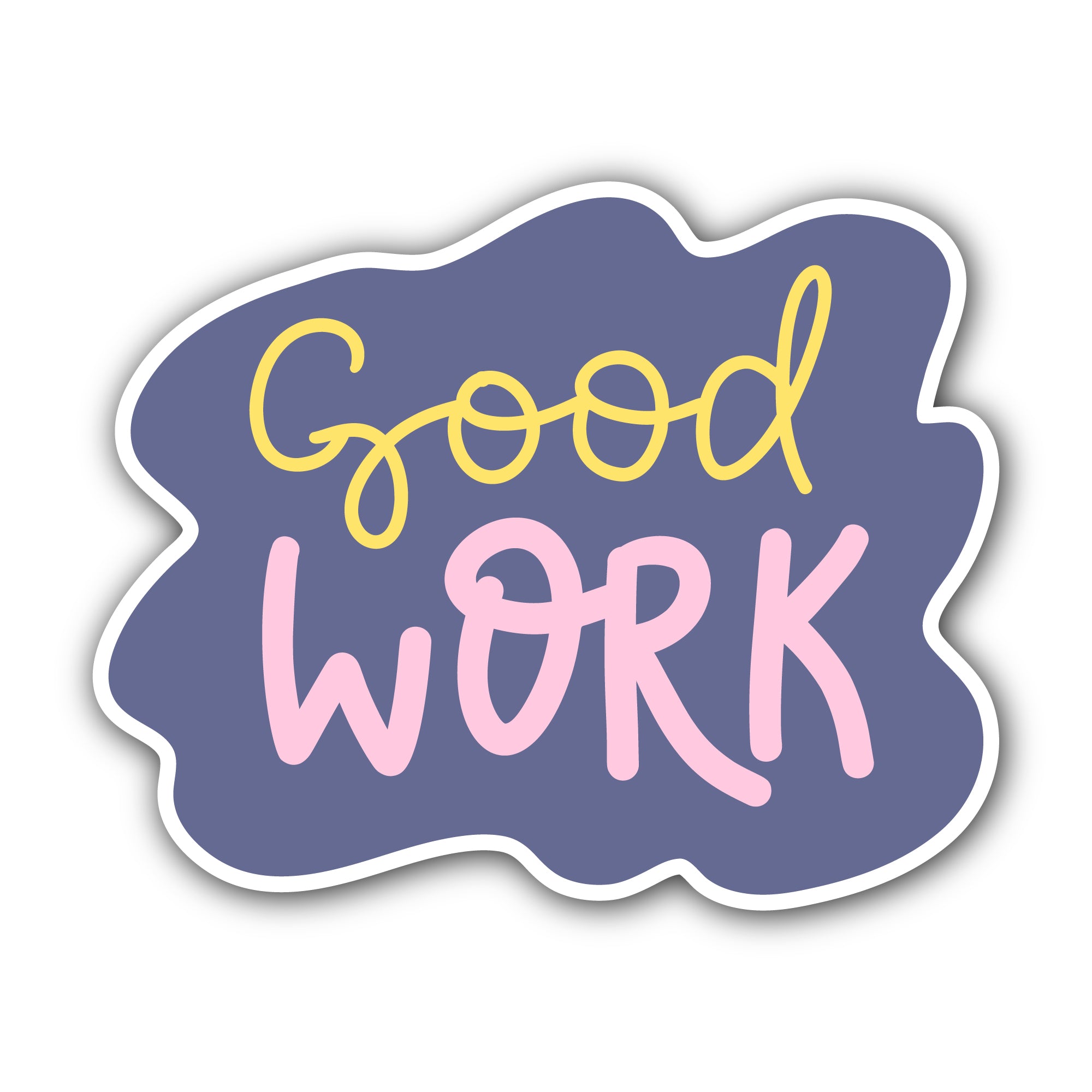Good Work Sticker, Waterproof Vinyl Decal Sticker Indoor Or Outdoor 2 (Pieces) 3" and 5"