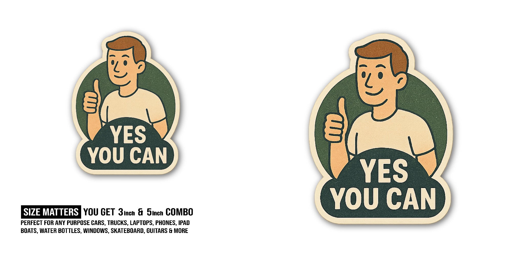 YES YOU CAN Sticker, Waterproof Vinyl Decal Sticker Indoor Or Outdoor 2 (Pieces) 3" and 5"