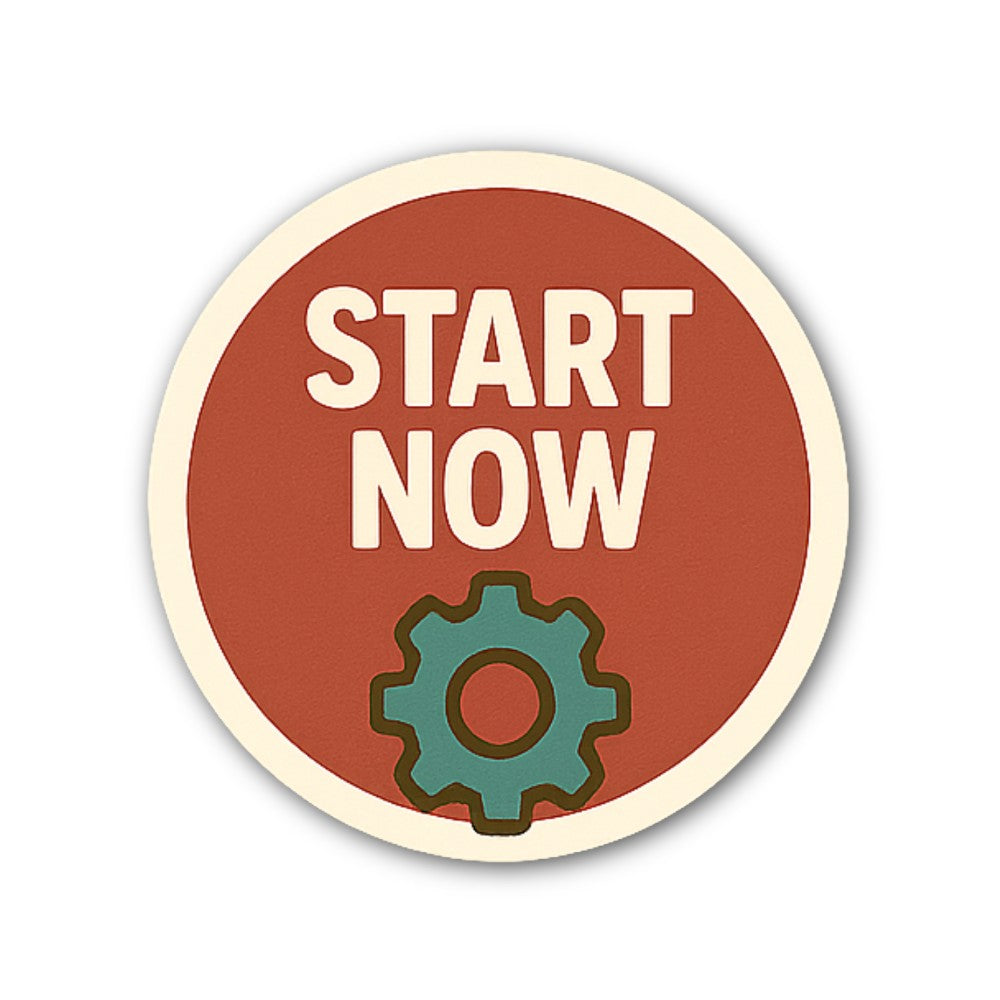 START NOW Sticker, Waterproof Vinyl Decal Sticker Indoor Or Outdoor 2 (Pieces) 3" and 5"