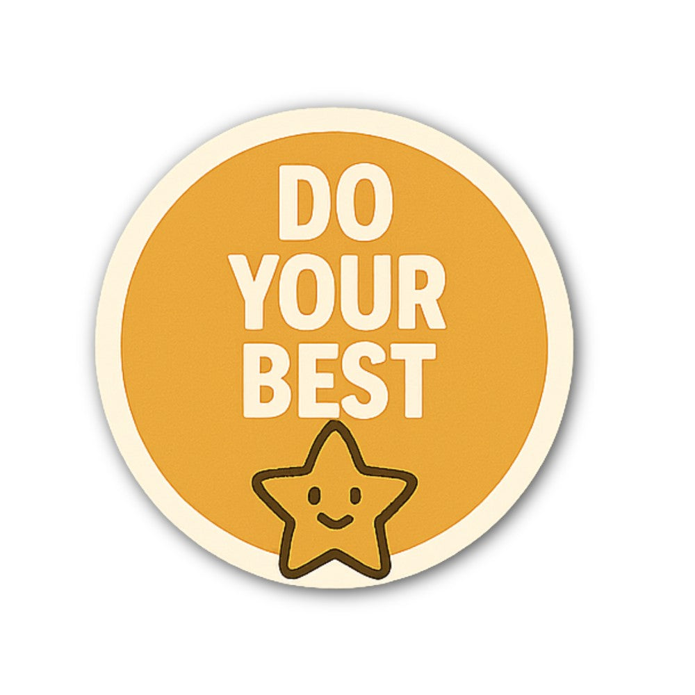 DO YOUR BEST Sticker, Waterproof Vinyl Decal Sticker Indoor Or Outdoor 2 (Pieces) 3" and 5"