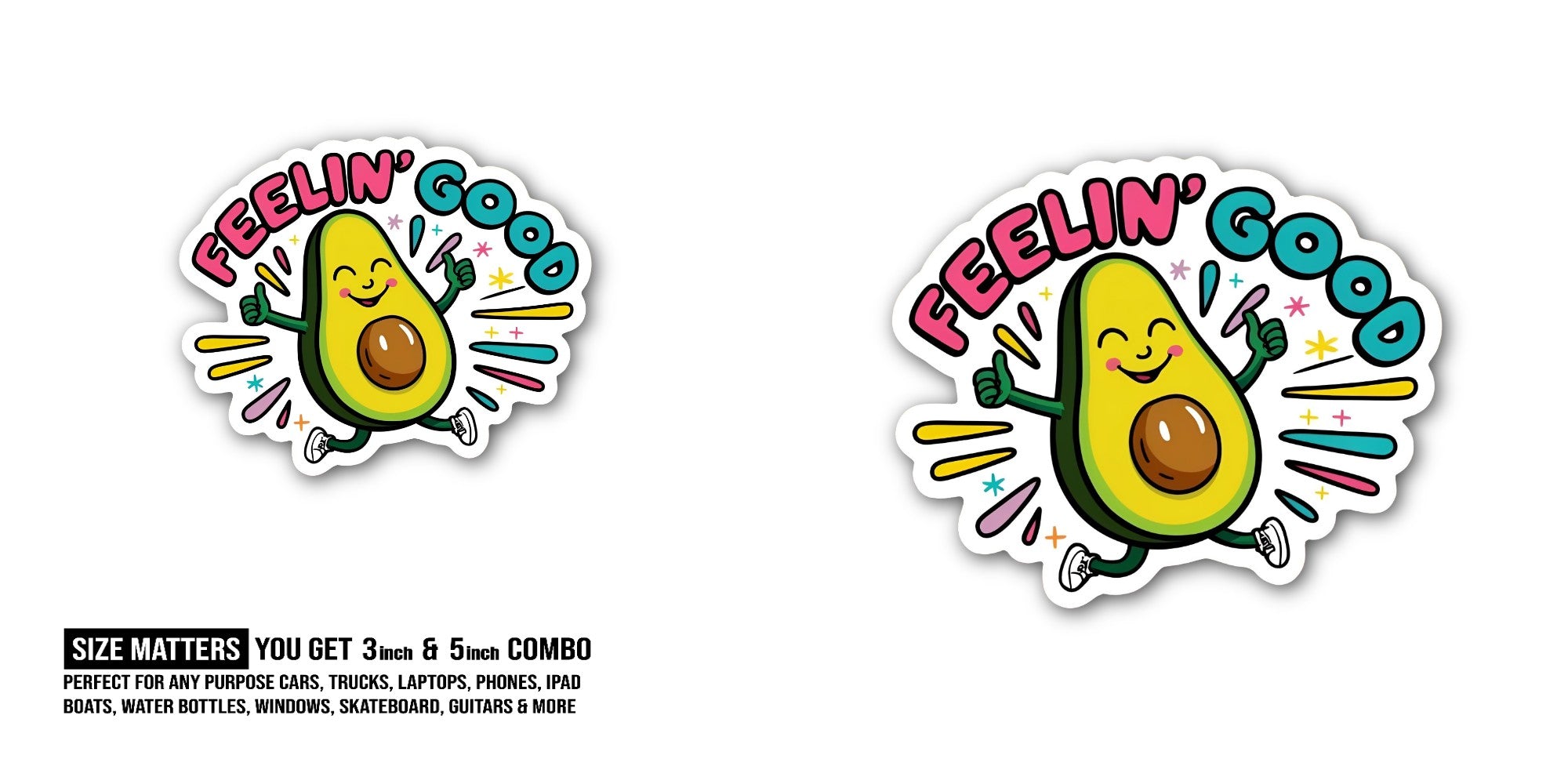 FEELIN' GOOD Sticker, Waterproof Vinyl Decal Sticker Indoor Or Outdoor 2 (Pieces) 3" and 5"