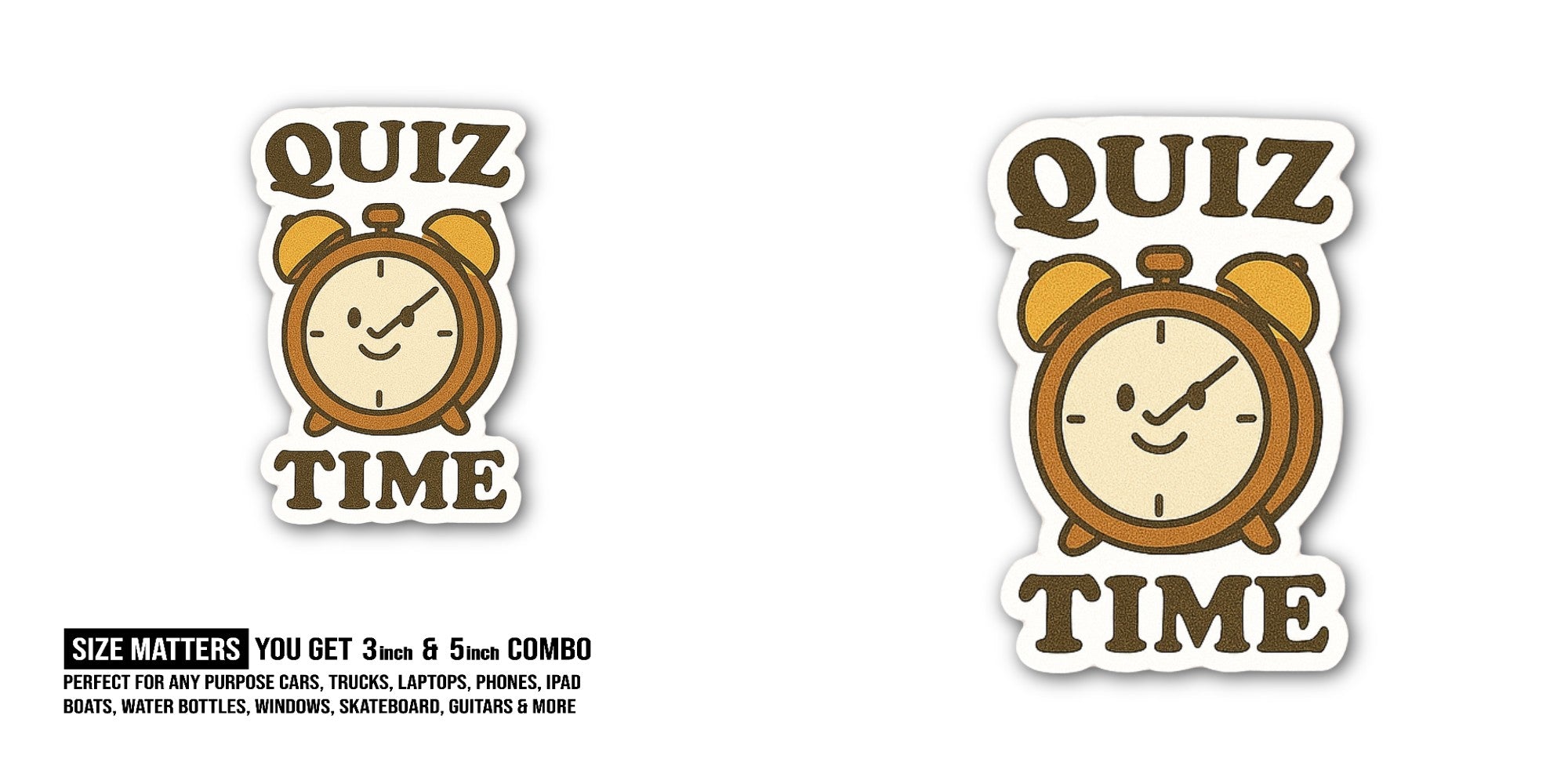 QUIZ TIME Sticker, Waterproof Vinyl Decal Sticker Indoor Or Outdoor 2 (Pieces) 3" and 5"