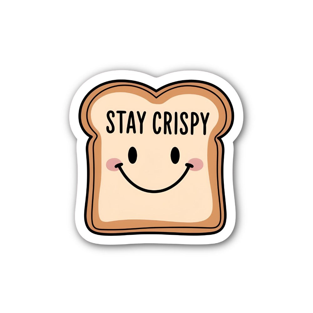 STAY CRISPY Bread Sticker, Waterproof Vinyl Decal Sticker Indoor Or Outdoor 2 (Pieces) 3" and 5"