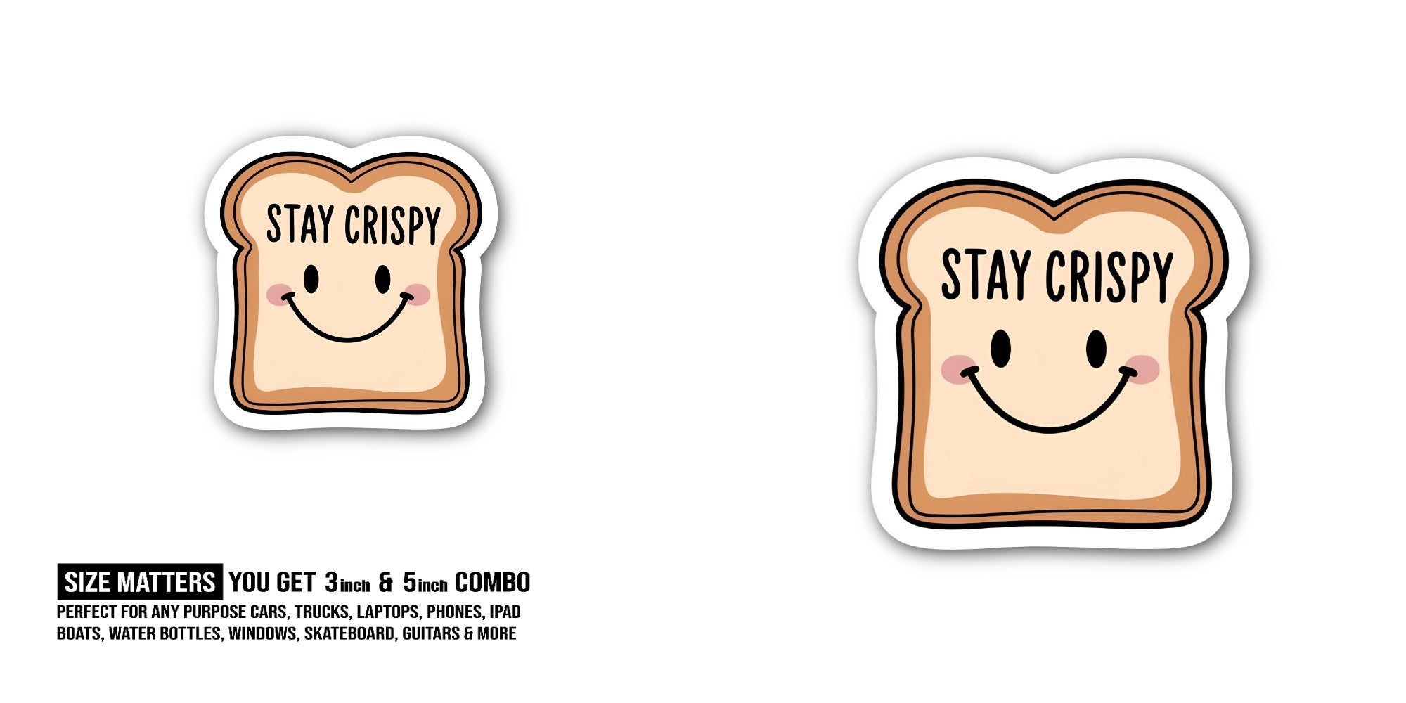 STAY CRISPY Bread Sticker, Waterproof Vinyl Decal Sticker Indoor Or Outdoor 2 (Pieces) 3" and 5"