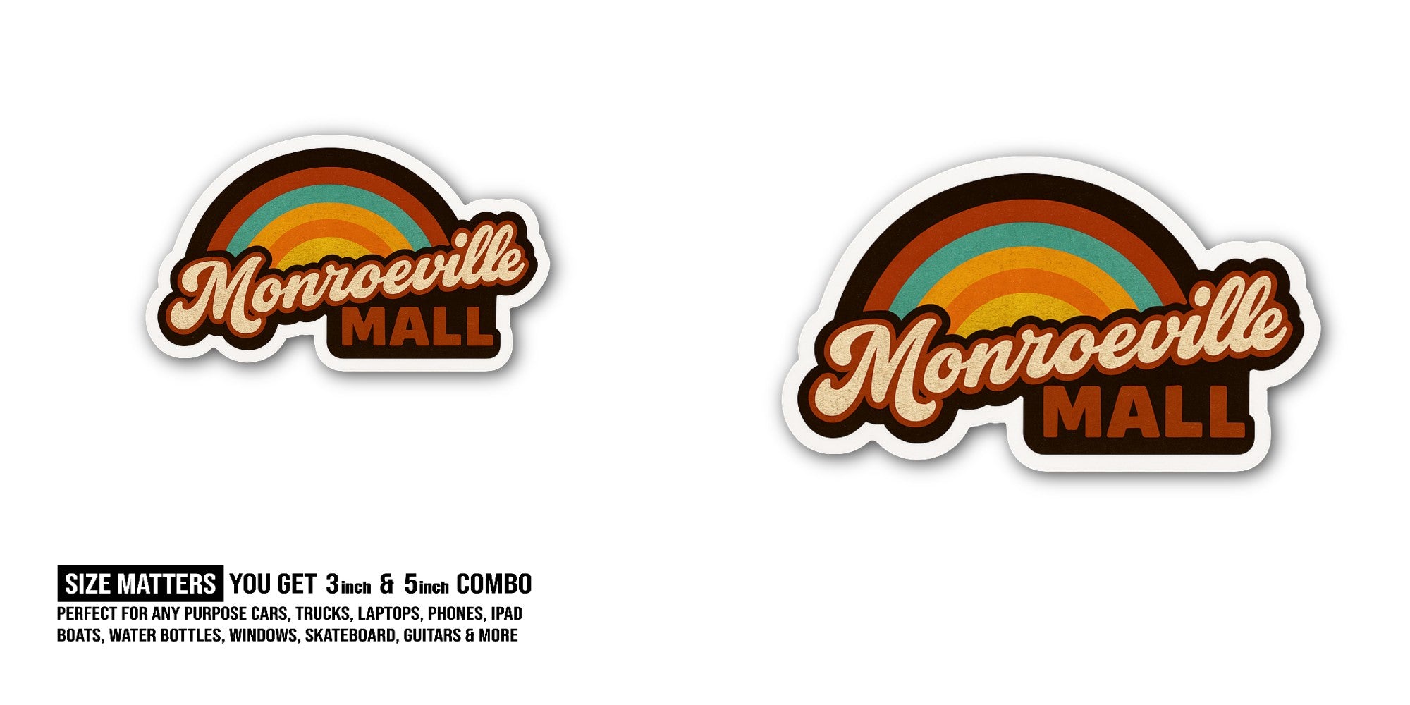 Monroeville MALL With Rainbow Sticker, Waterproof Vinyl Decal Sticker Indoor Or Outdoor 2 (Pieces) 3" and 5"