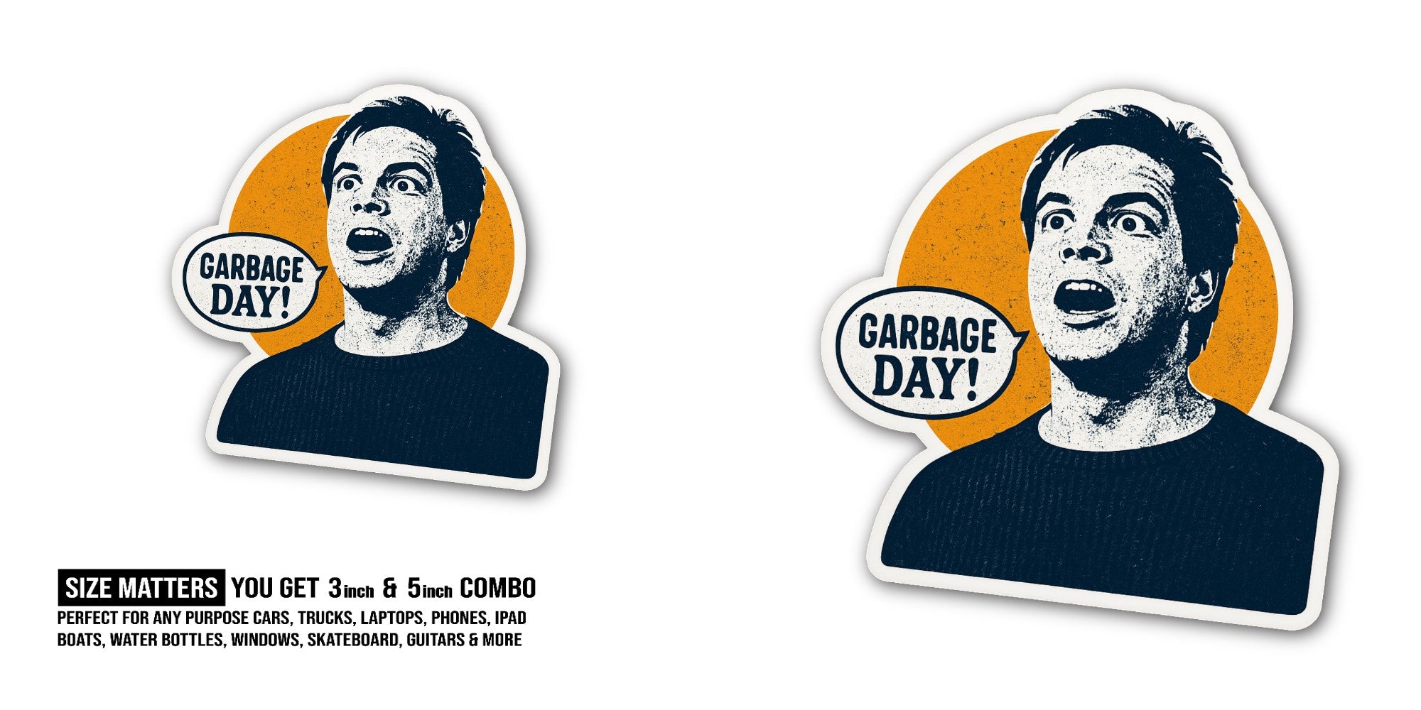GARBAGE DAY & Boy Sticker, Waterproof Vinyl Decal Sticker Indoor Or Outdoor 2 (Pieces) 3" and 5"