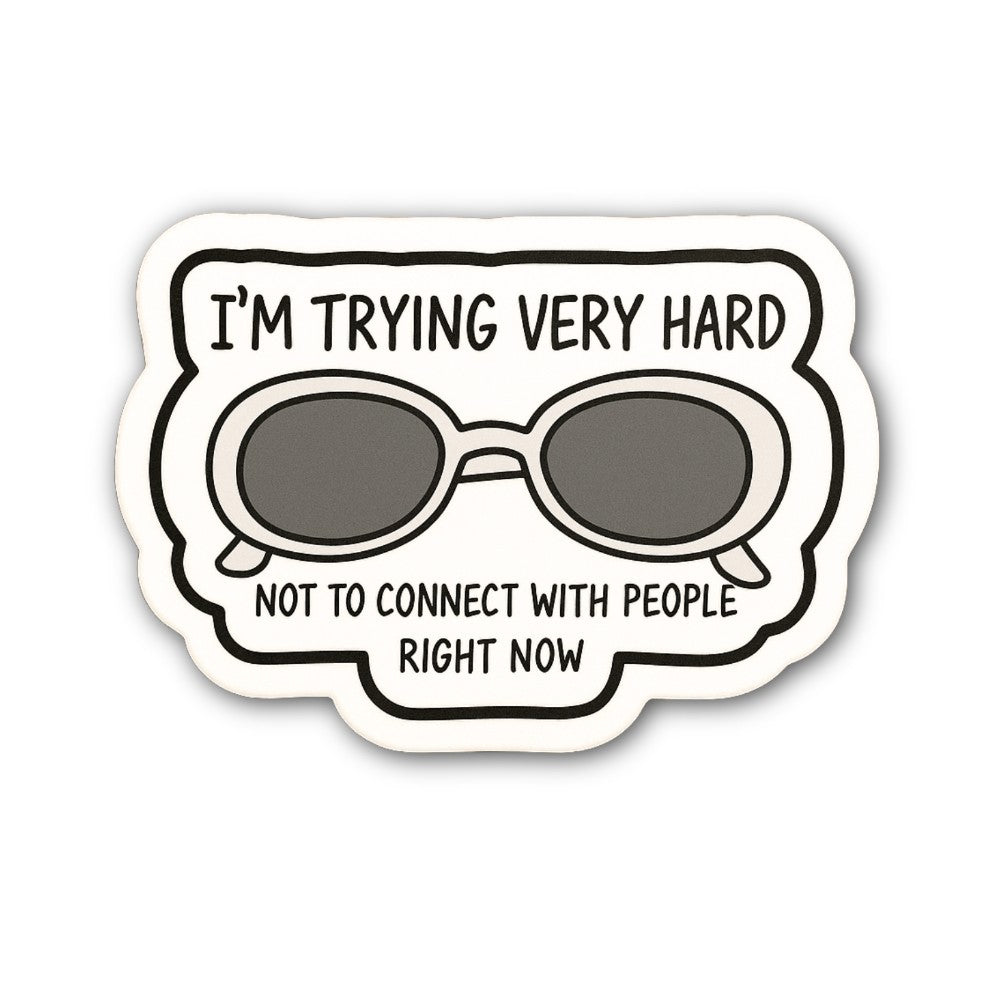 I'M TRYING VERY HARD Sticker, Waterproof Vinyl Decal Sticker Indoor Or Outdoor 2 (Pieces) 3" and 5"