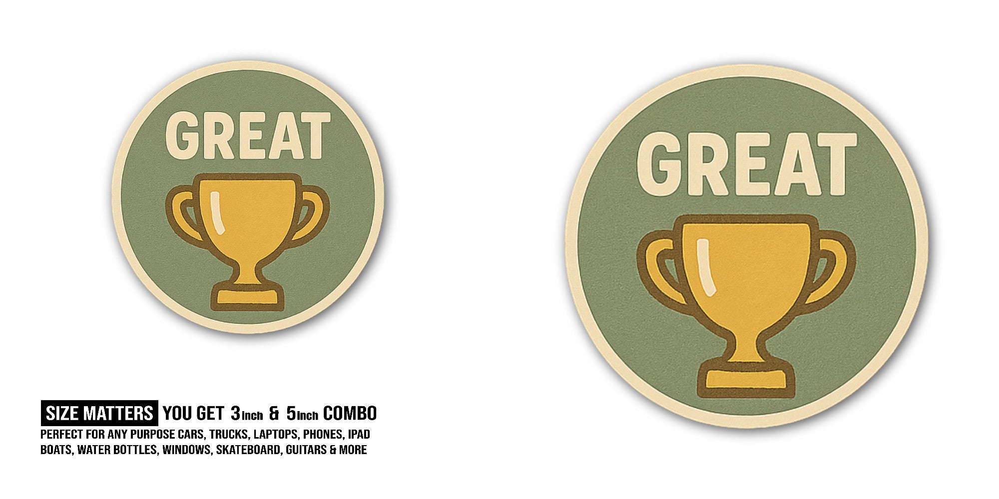 GREAT Gold Trophy Sticker, Waterproof Vinyl Decal Sticker Indoor Or Outdoor 2 (Pieces) 3" and 5"