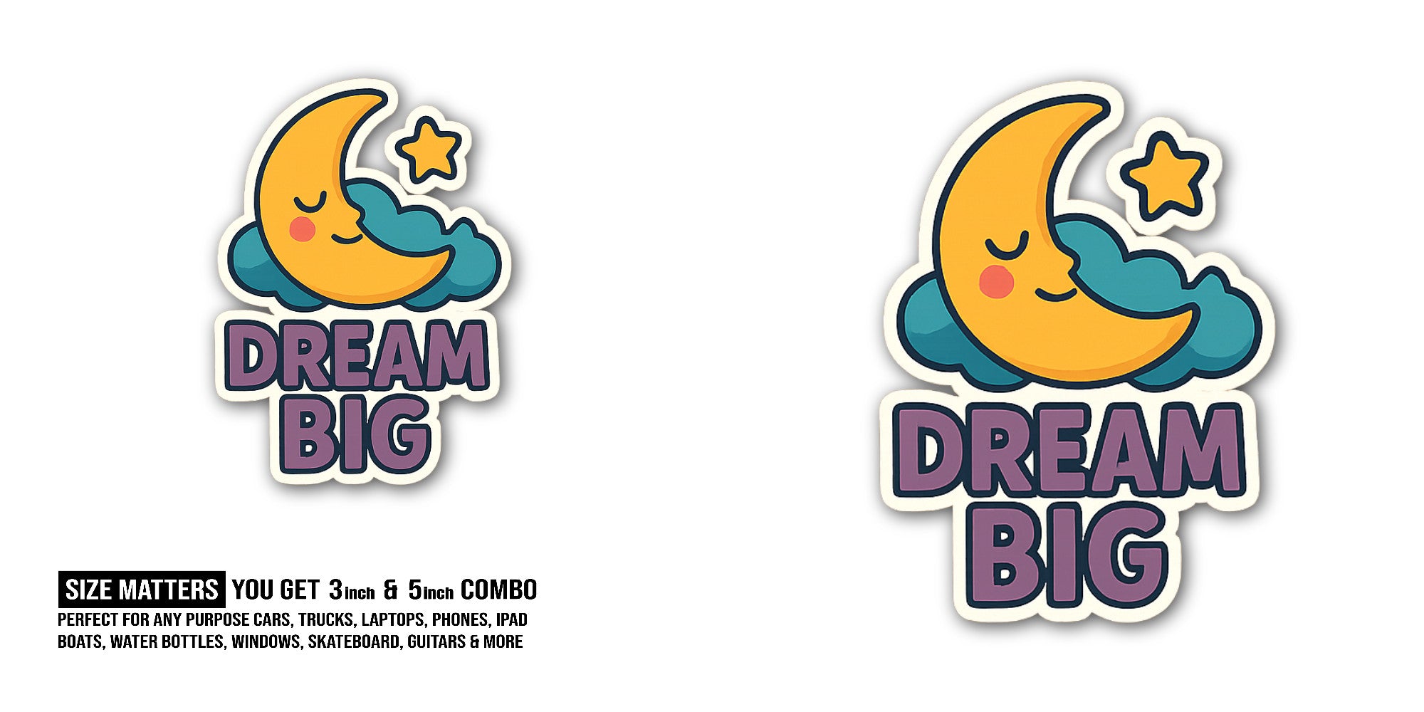 DREAM Sticker, Waterproof Vinyl Decal Sticker Indoor Or Outdoor 2 (Pieces) 3" and 5"