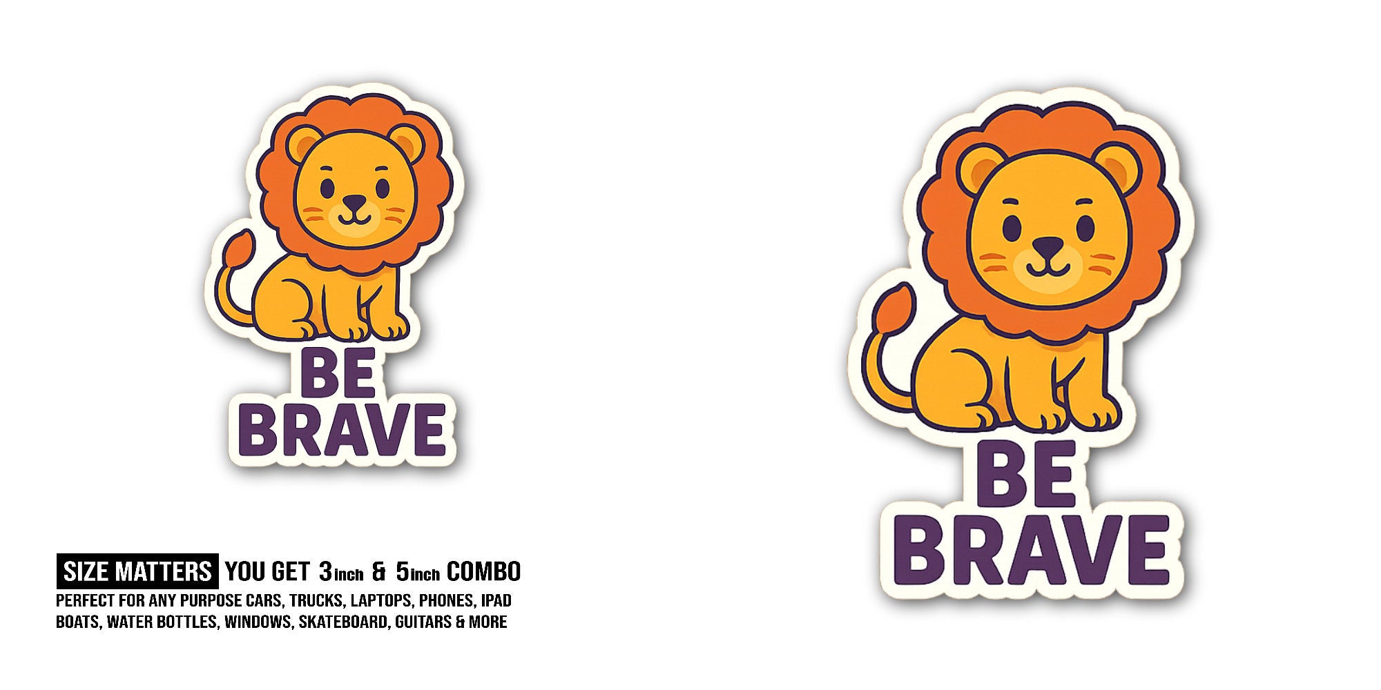 BRAVE Sticker, Waterproof Vinyl Decal Sticker Indoor Or Outdoor 2 (Pieces) 3" and 5"
