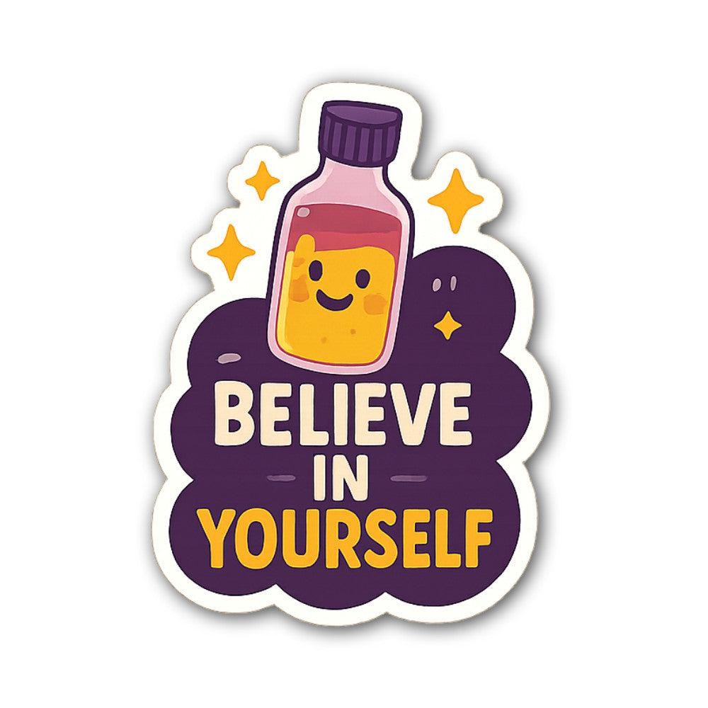 BELIEVE IN YOURSELF Sticker, Waterproof Vinyl Decal Sticker Indoor Or Outdoor 2 (Pieces) 3" and 5"