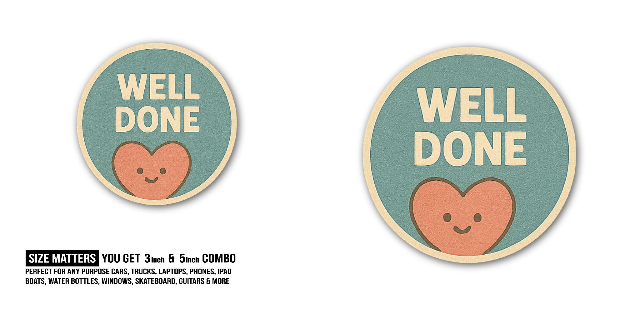 WELL DONE Circle Shape Sticker, Waterproof Vinyl Decal Sticker Indoor Or Outdoor 2 (Pieces) 3" and 5"