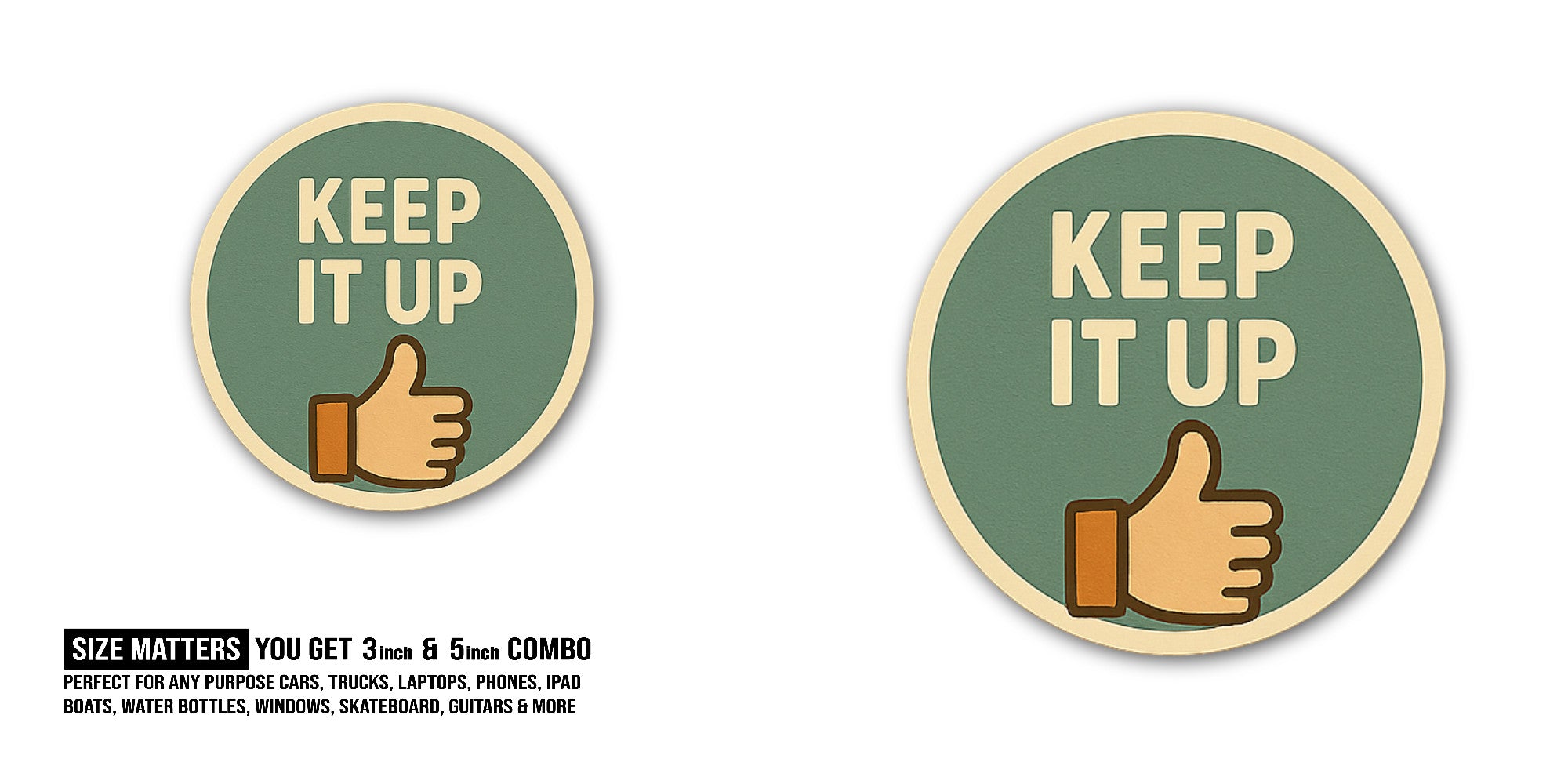 KEEP IT UP With Great Hand Sticker, Waterproof Vinyl Decal Sticker Indoor Or Outdoor 2 (Pieces) 3" and 5"
