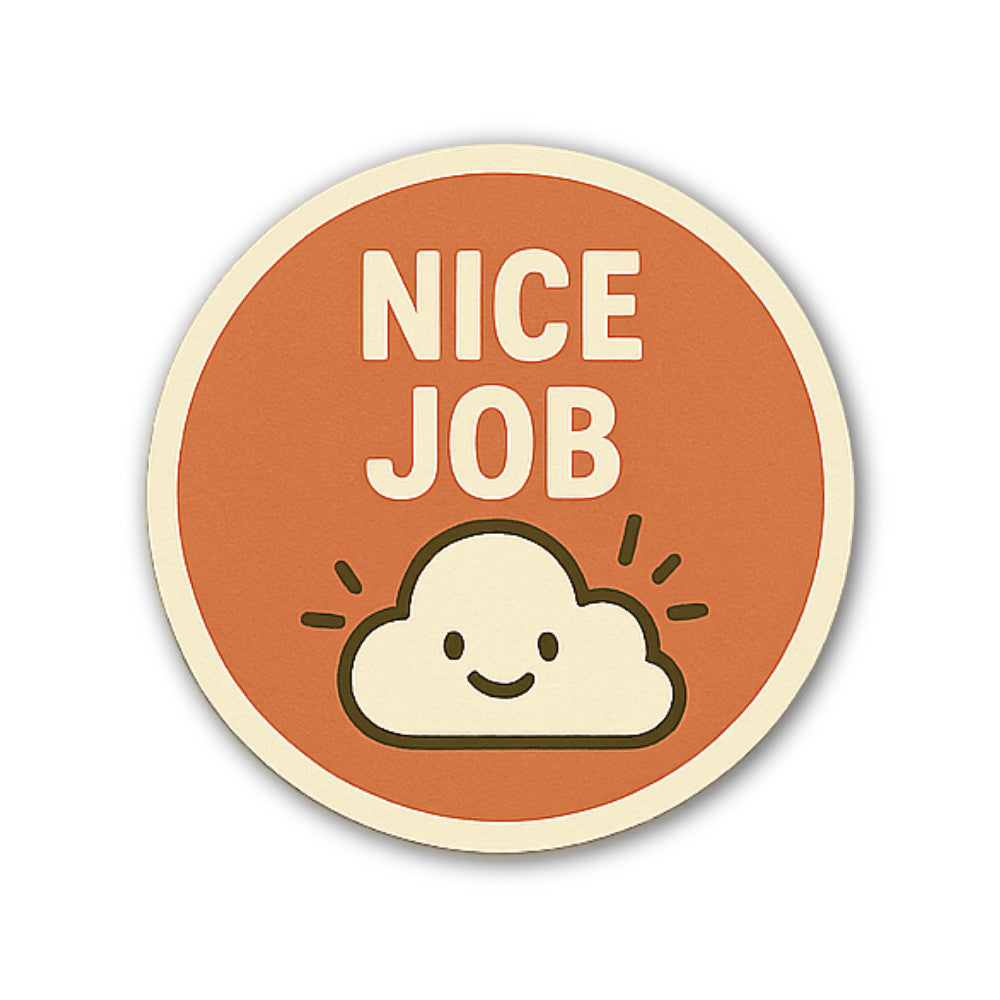NICE JOB With Cloud Sticker, Waterproof Vinyl Decal Sticker Indoor Or Outdoor 2 (Pieces) 3" and 5"