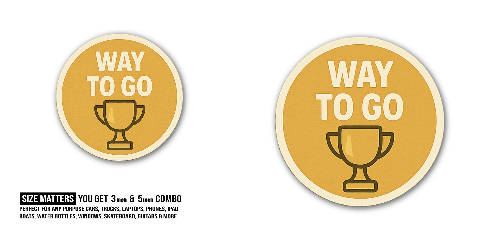 WAY TO GO Gold Trophy Sticker, Waterproof Vinyl Decal Sticker Indoor Or Outdoor 2 (Pieces) 3" and 5"