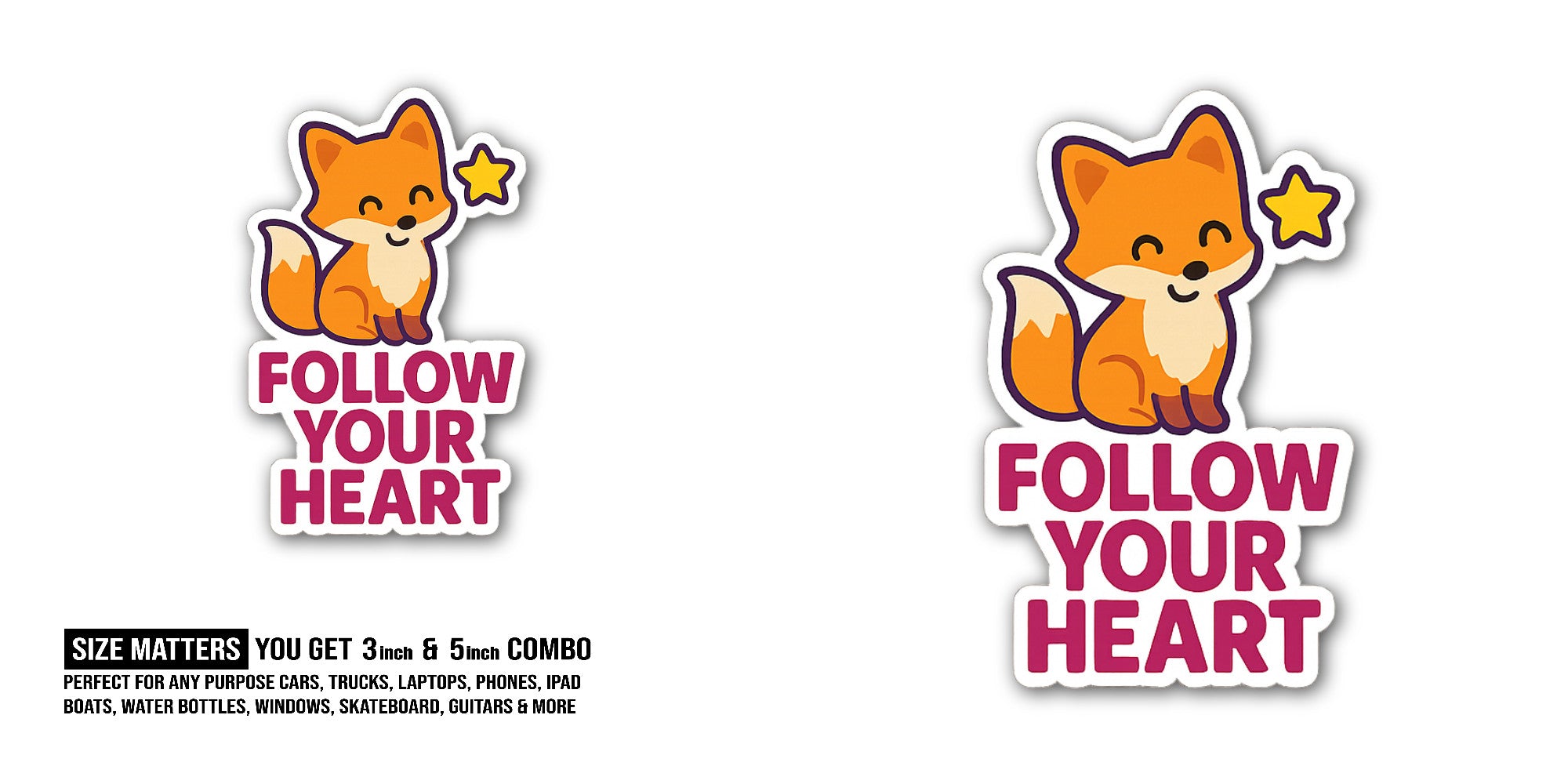 F0LLOW YOUR HEART Sticker, Waterproof Vinyl Decal Sticker Indoor Or Outdoor 2 (Pieces) 3" and 5"