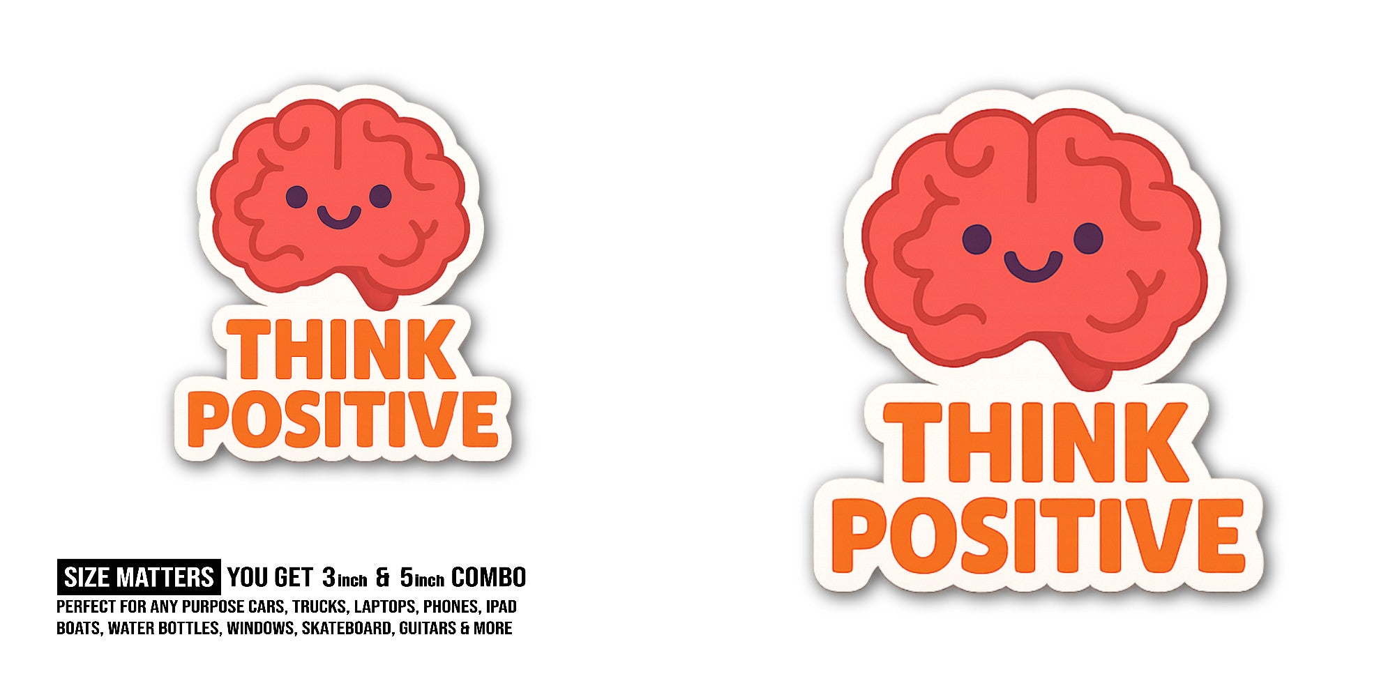 THINK POSITIVE With Cute Brain Sticker, Waterproof Vinyl Decal Sticker Indoor Or Outdoor 2 (Pieces) 3" and 5"