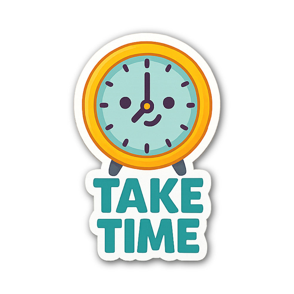 TAKE TIME With Clock Sticker, Waterproof Vinyl Decal Sticker Indoor Or Outdoor 2 (Pieces) 3" and 5"