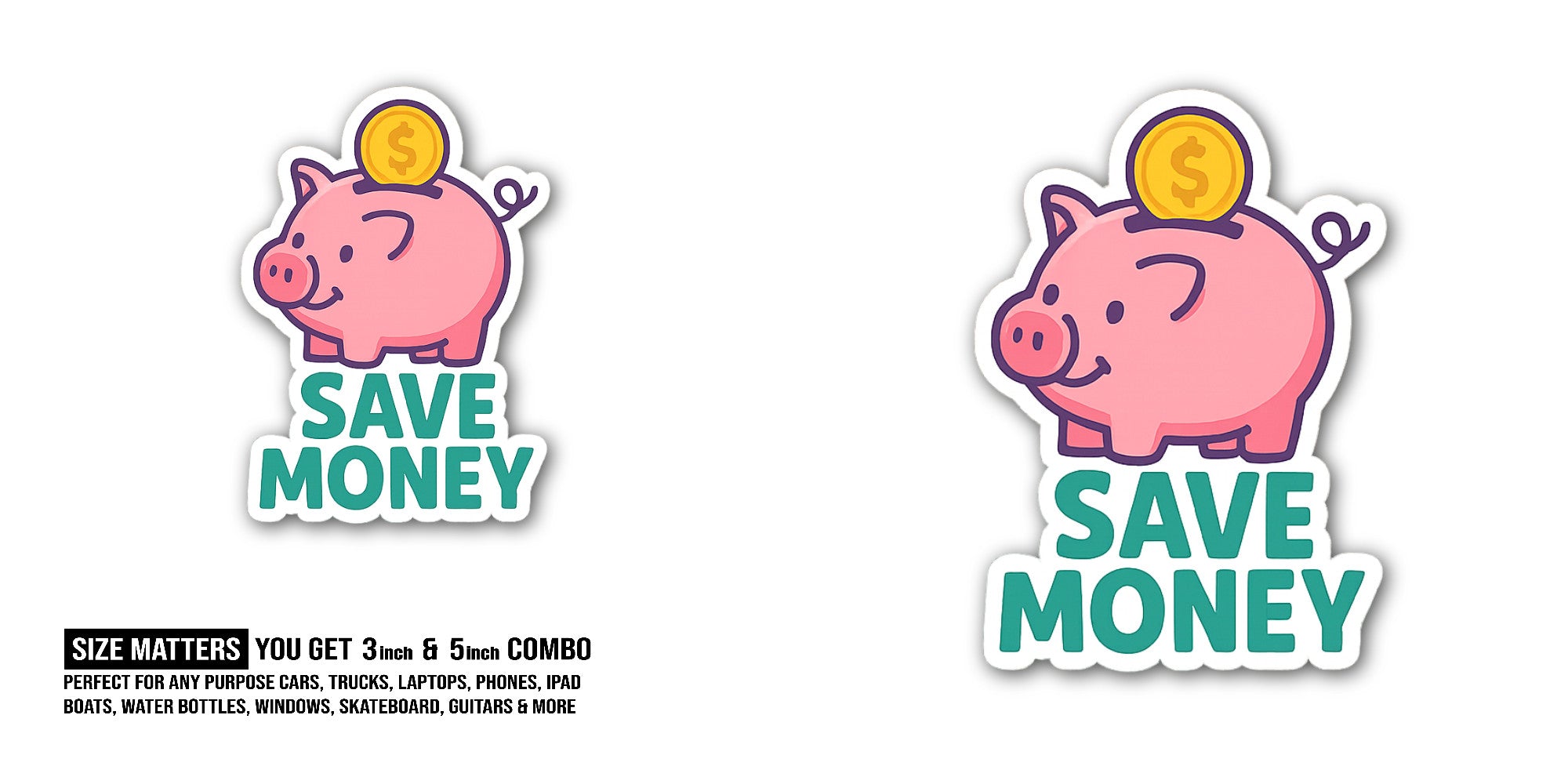 Saving money concept with cute piggy bank Sticker, Waterproof Vinyl Decal Sticker Indoor Or Outdoor 2 (Pieces) 3" and 5"