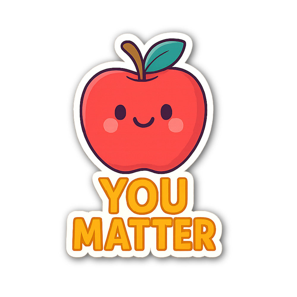 YOU MATTER With Cute Apple Man Sticker, Waterproof Vinyl Decal Sticker Indoor Or Outdoor 2 (Pieces) 3" and 5"