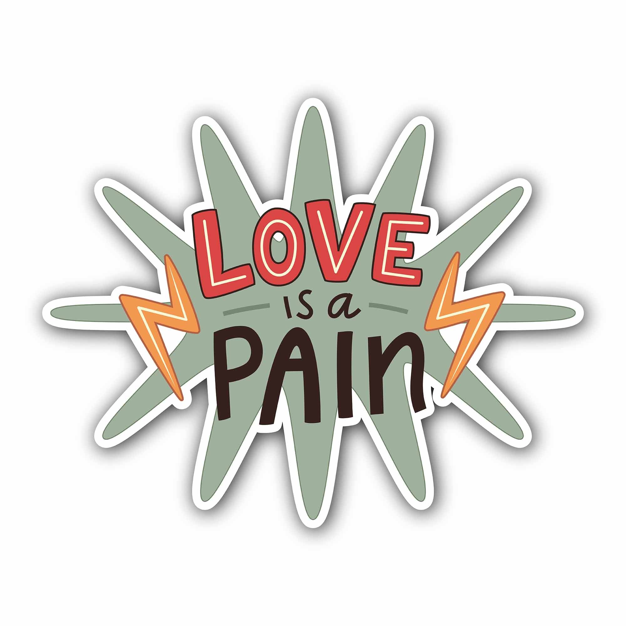 Love is A Pain Text Sticker, Waterproof Vinyl Decal Sticker Indoor Or Outdoor 2 (Pieces) 3" and 5"