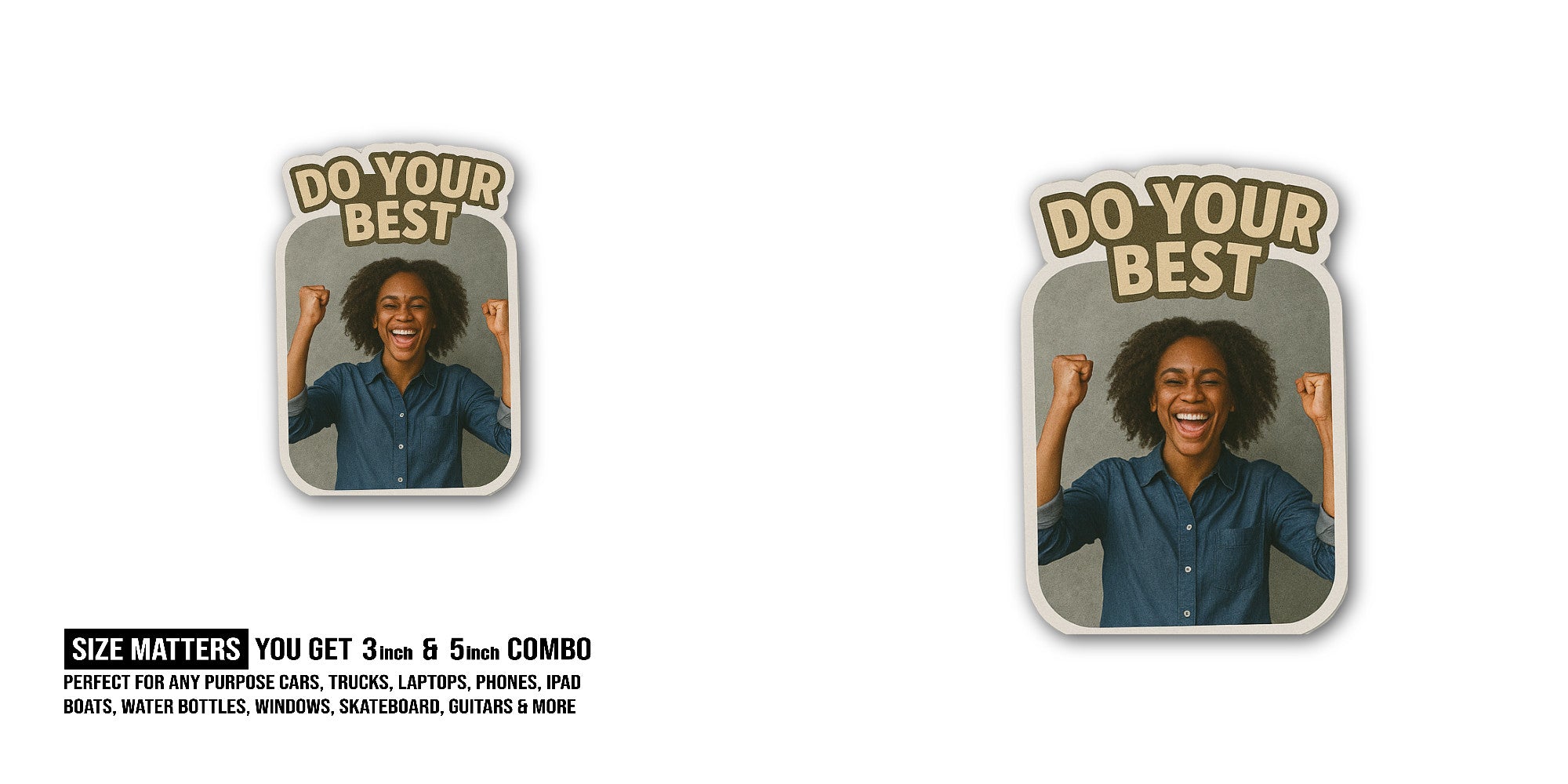 DO Y@UR BEST Sticker, Waterproof Vinyl Decal Sticker Indoor Or Outdoor 2 (Pieces) 3" and 5"