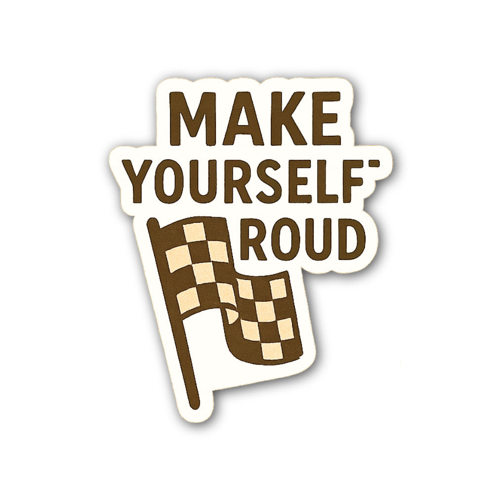 MAKE YOURSELF ROUD Sticker, Waterproof Vinyl Decal Sticker Indoor Or Outdoor 2 (Pieces) 3" and 5"