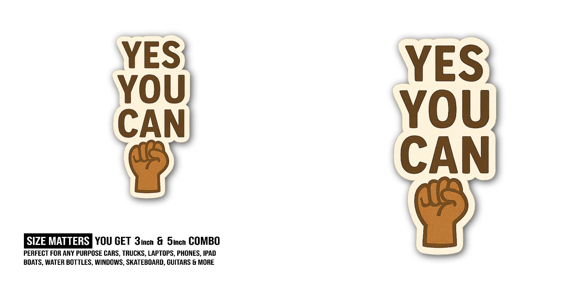 YES Y@U CAN Sticker, Waterproof Vinyl Decal Sticker Indoor Or Outdoor 2 (Pieces) 3" and 5"